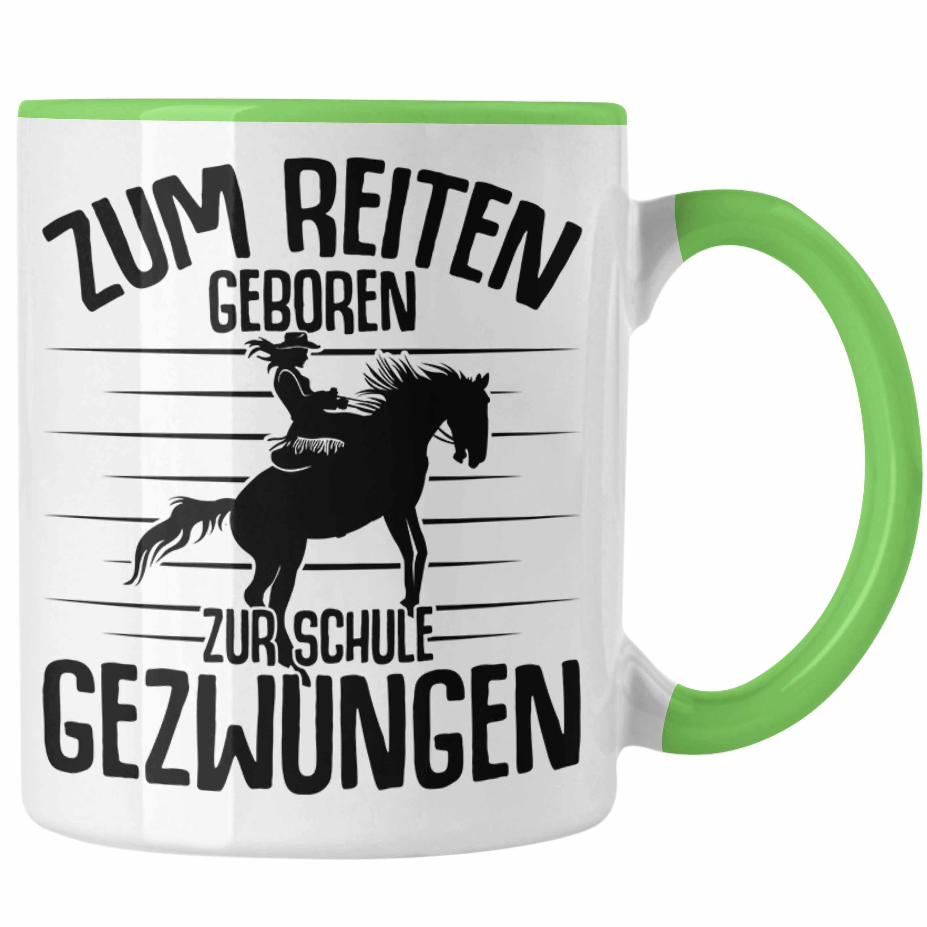 Trendation Tasse Trendation - Lustige Reiter Sprüche Geschenk Tasse Reiterin Pferde Mädchen Geschenkidee Zum Reiten Geboren Grün