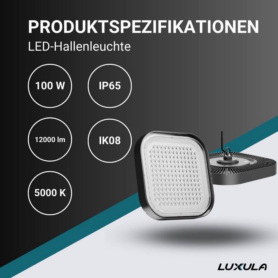 LUXULA LED Arbeitsleuchte LED-HighBay, quadratisch, 100 W, 12000 lm, 5000 K  (neutralweiß), IP65, LED fest integriert, Tageslichtweiß, neutralweiß,  schlagfest, spritzwassergeschützt