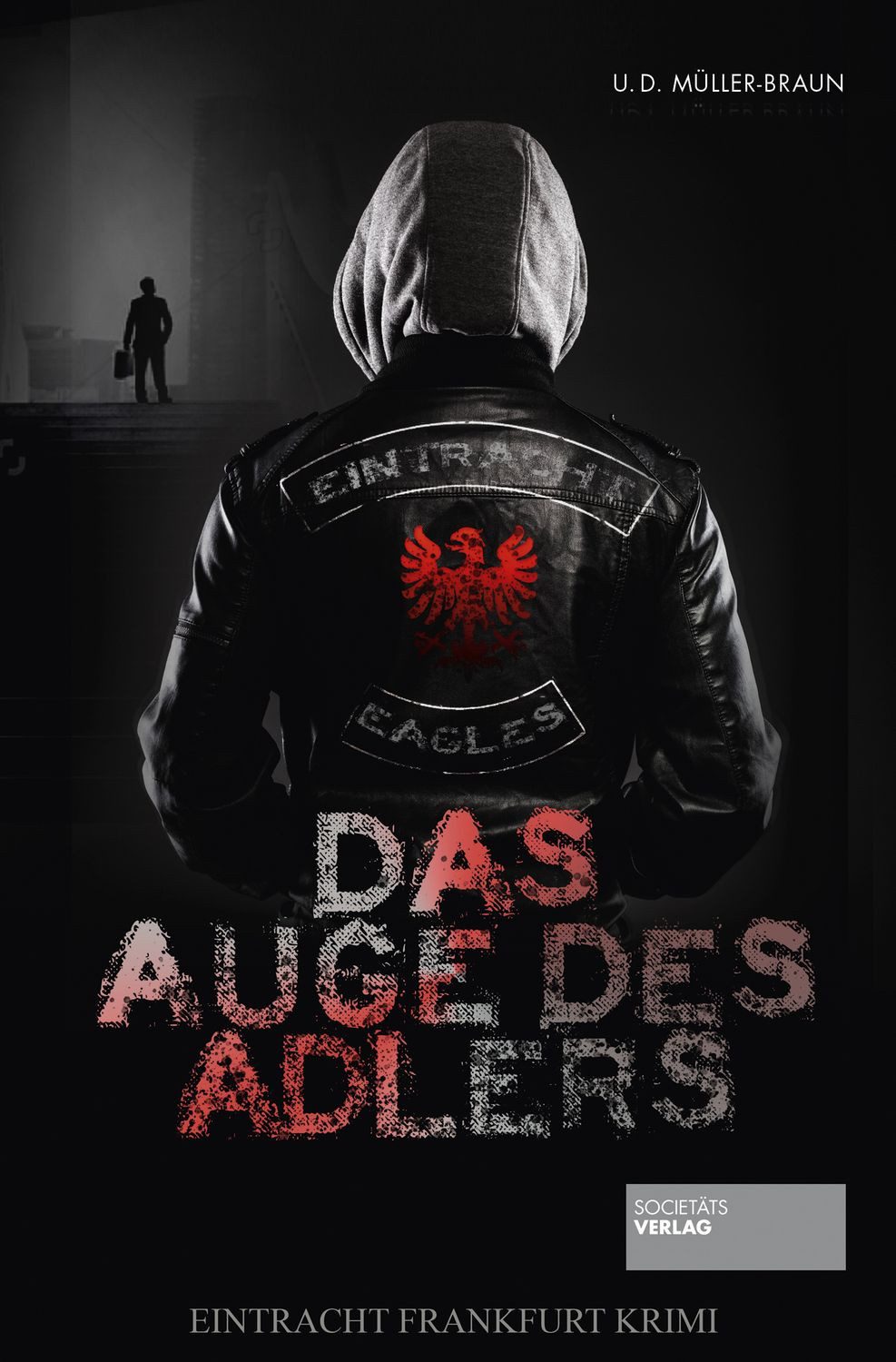 Das Auge des Adlers / Dana Müller-Braun, Ulrich Müller-Braun