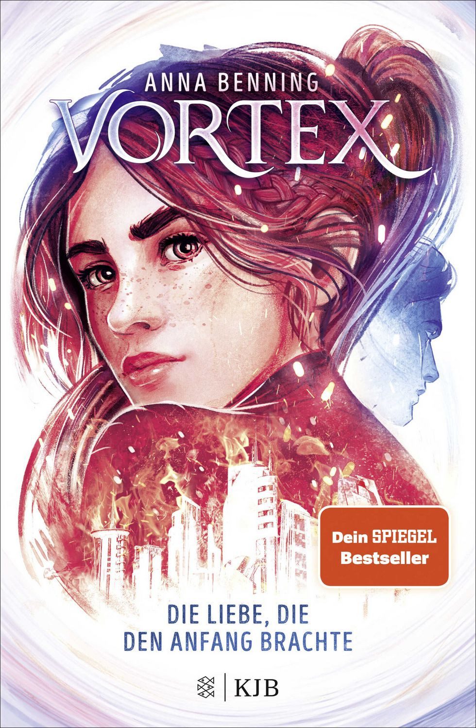 Jugendbuch Vortex – Die Liebe, die den Anfang brachte Band 3, Das atemberaubende Anna Benning