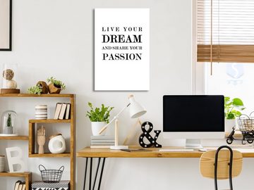 Artgeist Wandbild Live Your Dream and Share Your Passion (1 Part) Vertical