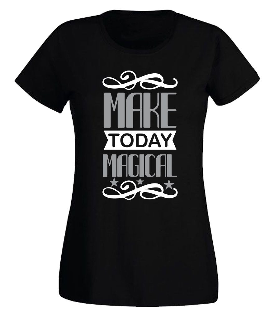 Ggraphics TShirt Damen TShirt Make today magical mit trendigem