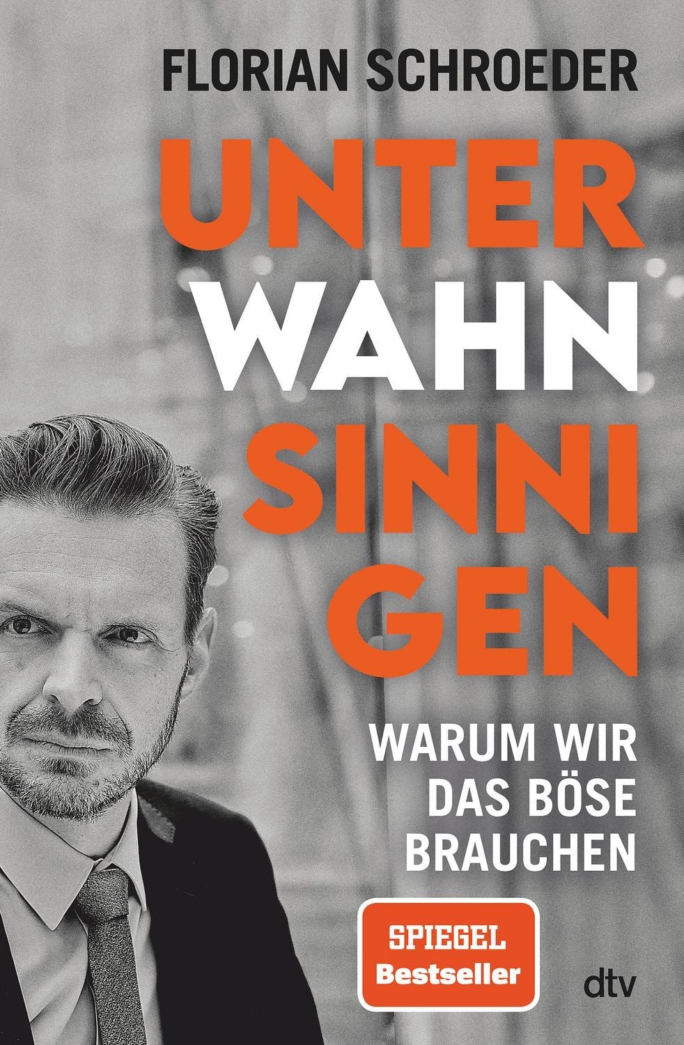 Unter Wahnsinnigen / Florian Schroeder