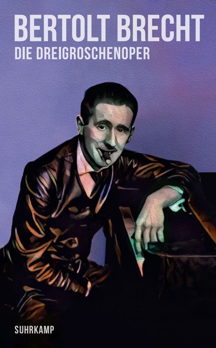 Belletristik Die Dreigroschenoper Nach John Gays »The Beggar’s Opera«. Der Erstdruc Bertolt Brecht