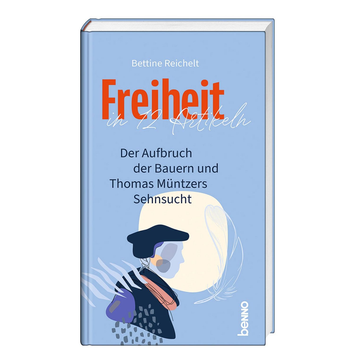 Freiheit in 12 Artikeln / Bettine Reichelt