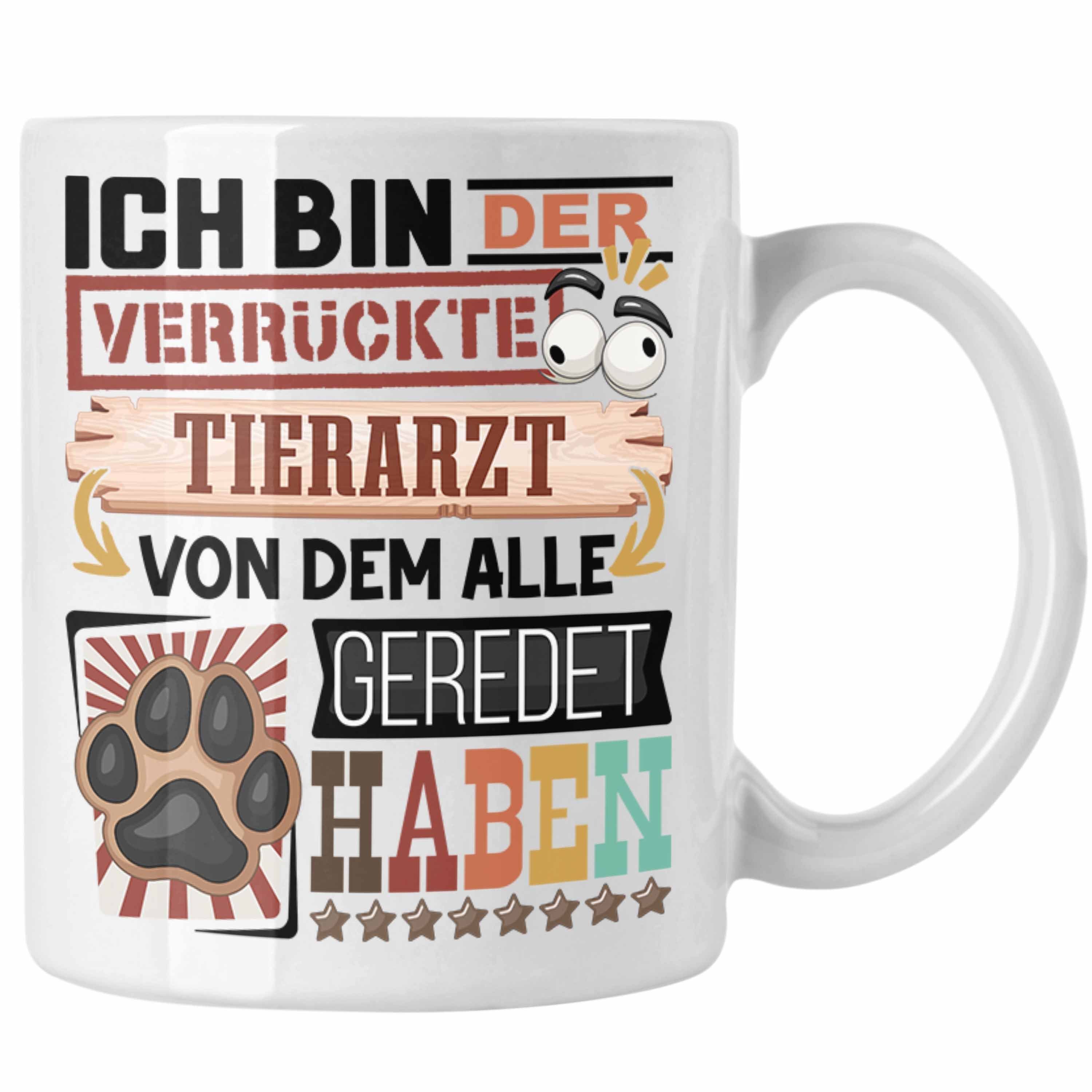 Trendation Tasse Tierarzt Tasse Geschenk Spruch Lustig Geschenkidee für Tierarzt Geburt Weiss