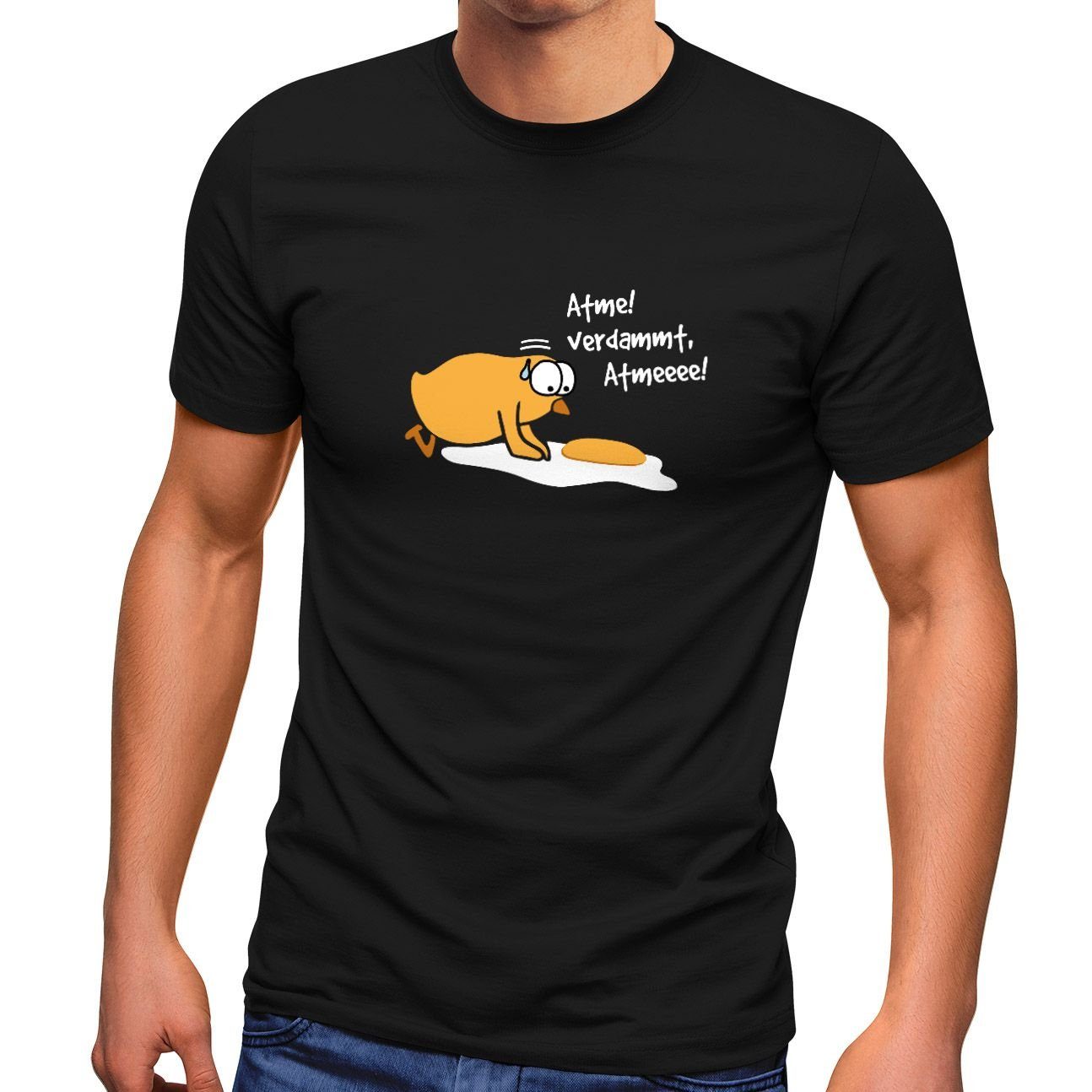 Print-Shirt Herren T-Shirt Spiegelei Spruch Atme! Verdammt Küken Fun-Shirt
