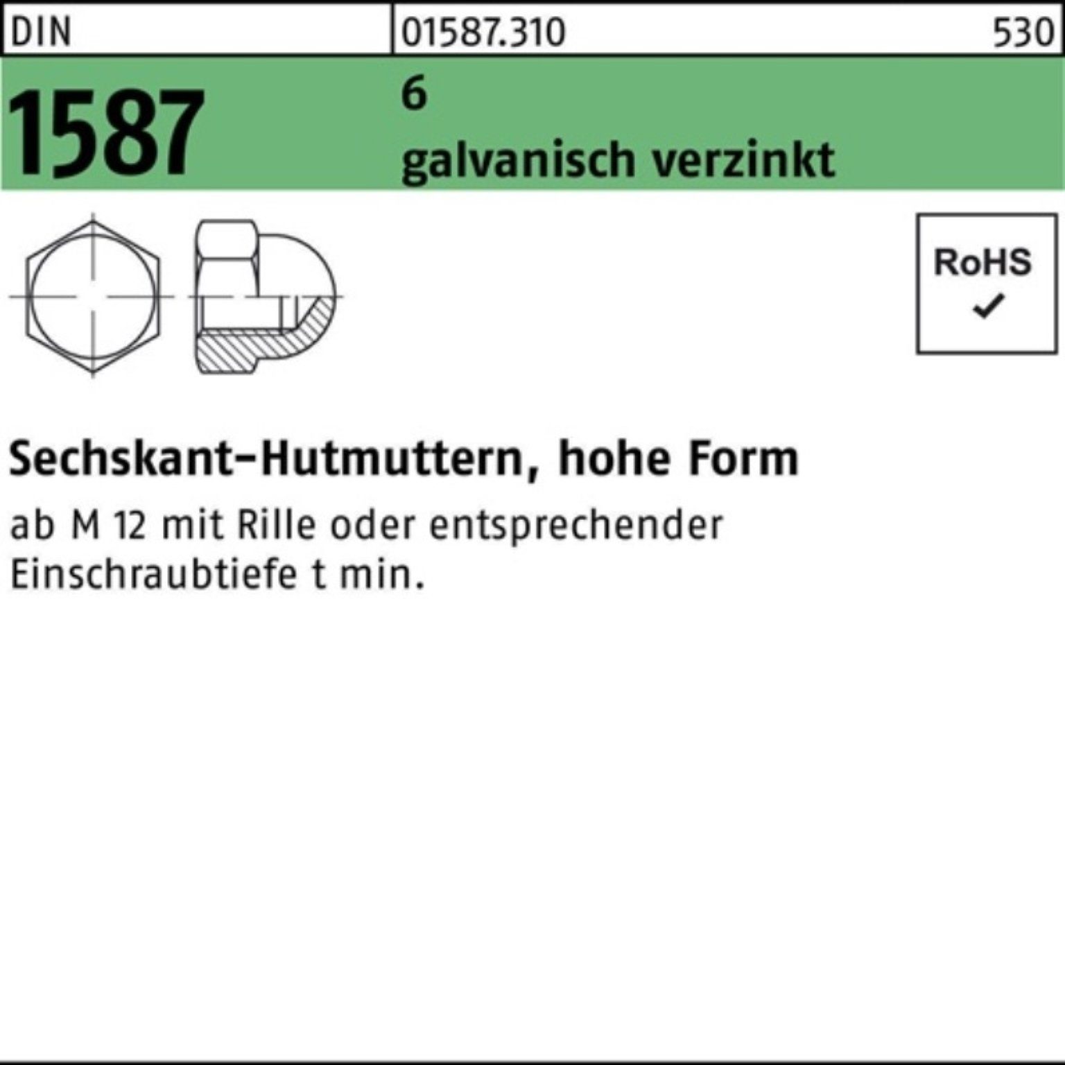 Pack 6 100 Stück DIN Sechskanthutmutter Hutmutter 100er M6 1587 DIN galv.verz. Reyher