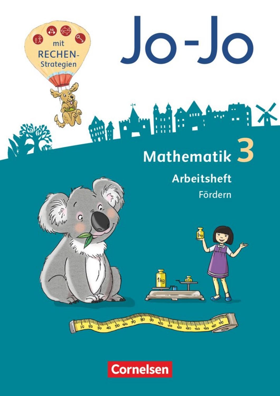 Jo-Jo Mathematik - Allgemeine Ausgabe 2018 - 3. Schuljahr / Andrea Schulz, Jana Köppen, Lorenz Huck