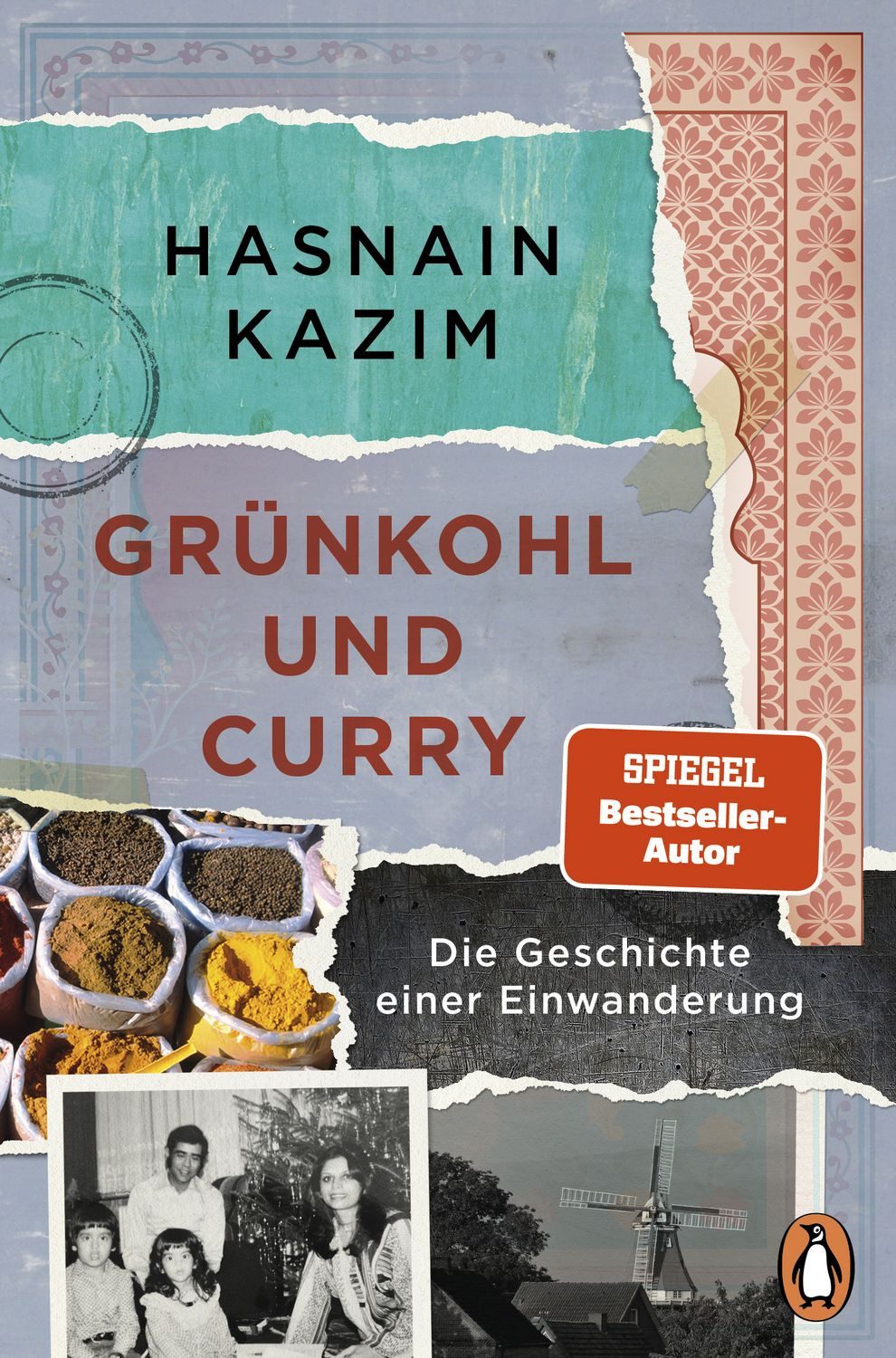 Grünkohl und Curry / Hasnain Kazim, Die Geschichte einer Einwanderung
