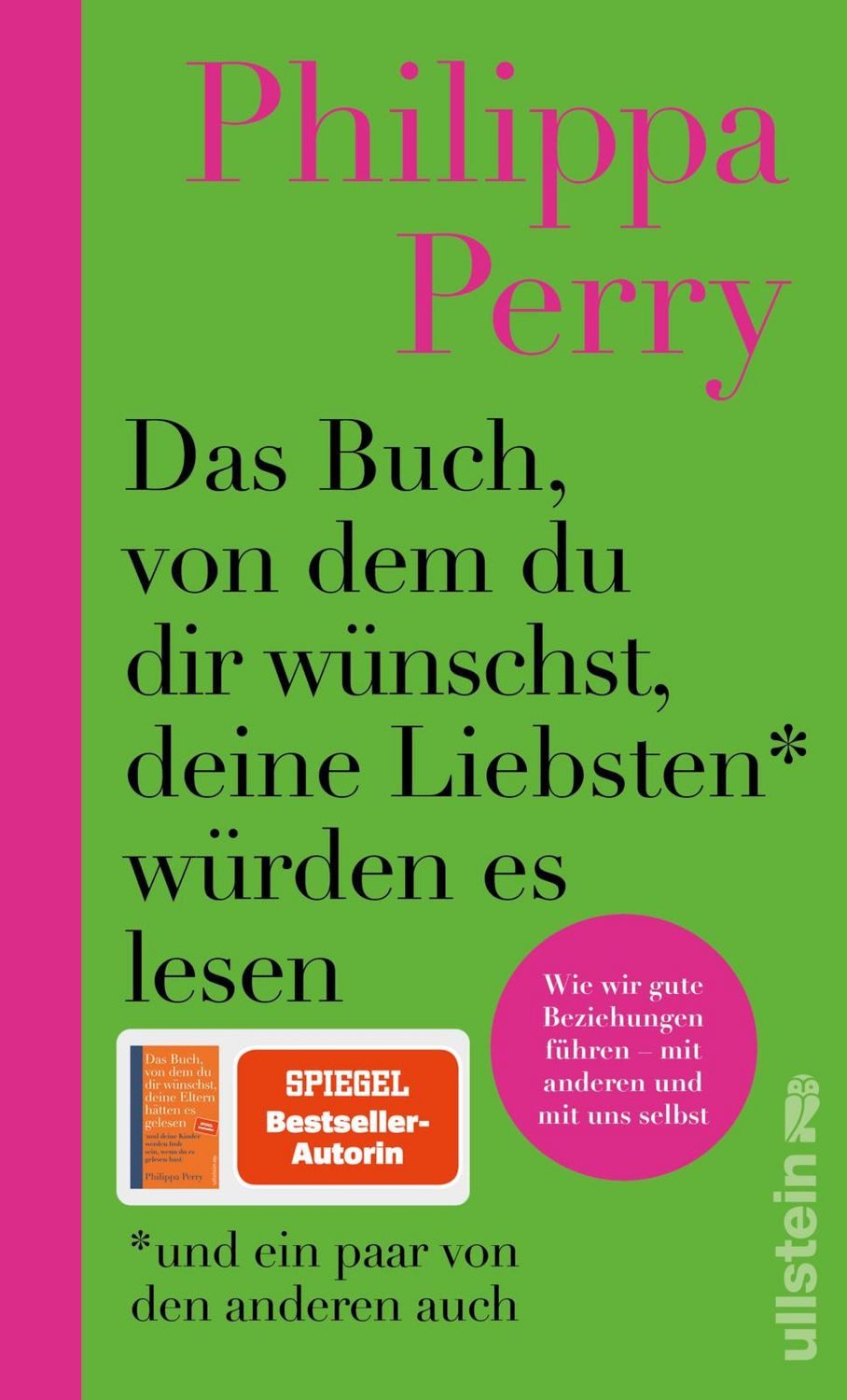 Das Buch, von dem du dir wünschst, deine Liebsten würden es lesen (und / Philippa Perry