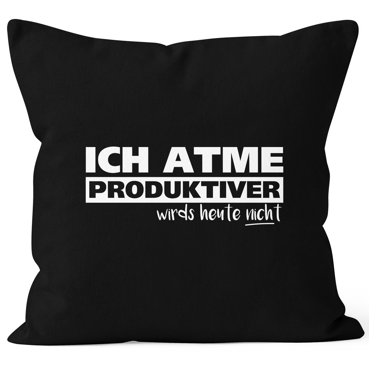 MoonWorks Dekokissen Kissenbezug Ich atme produktiver wird`s heute nicht 40x40 Baumwolle MoonWorks® schwarz