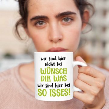 Trendation Tasse Trendation - Lustige Tasse Arbeit Büro Witzig Fun Funny Realität Wir Sind Hier Nicht Bei Wünsch Dir Was