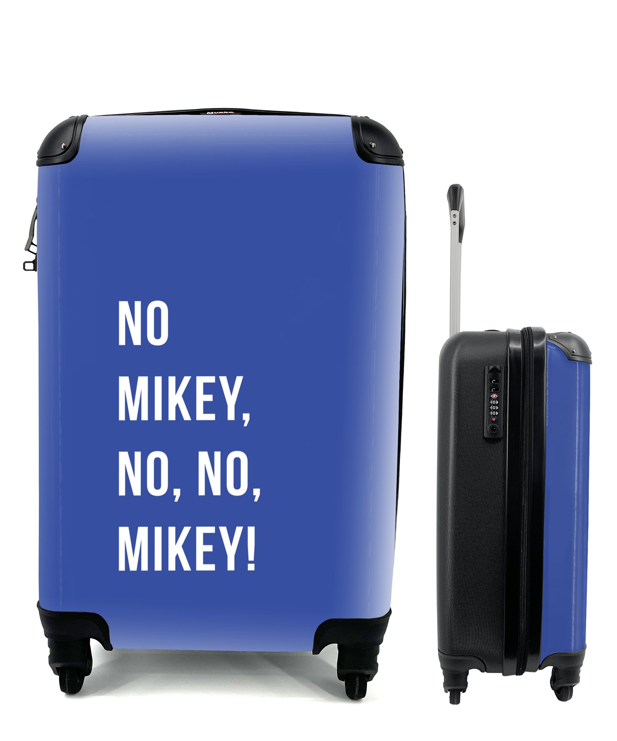 Mikey! nein, Zitate Reisetasche Mikey, nein, 4 Nein Blau, Handgepäckkoffer Ferien, rollen, MuchoWow - Handgepäck für Trolley, mit - Reisekoffer Rollen,