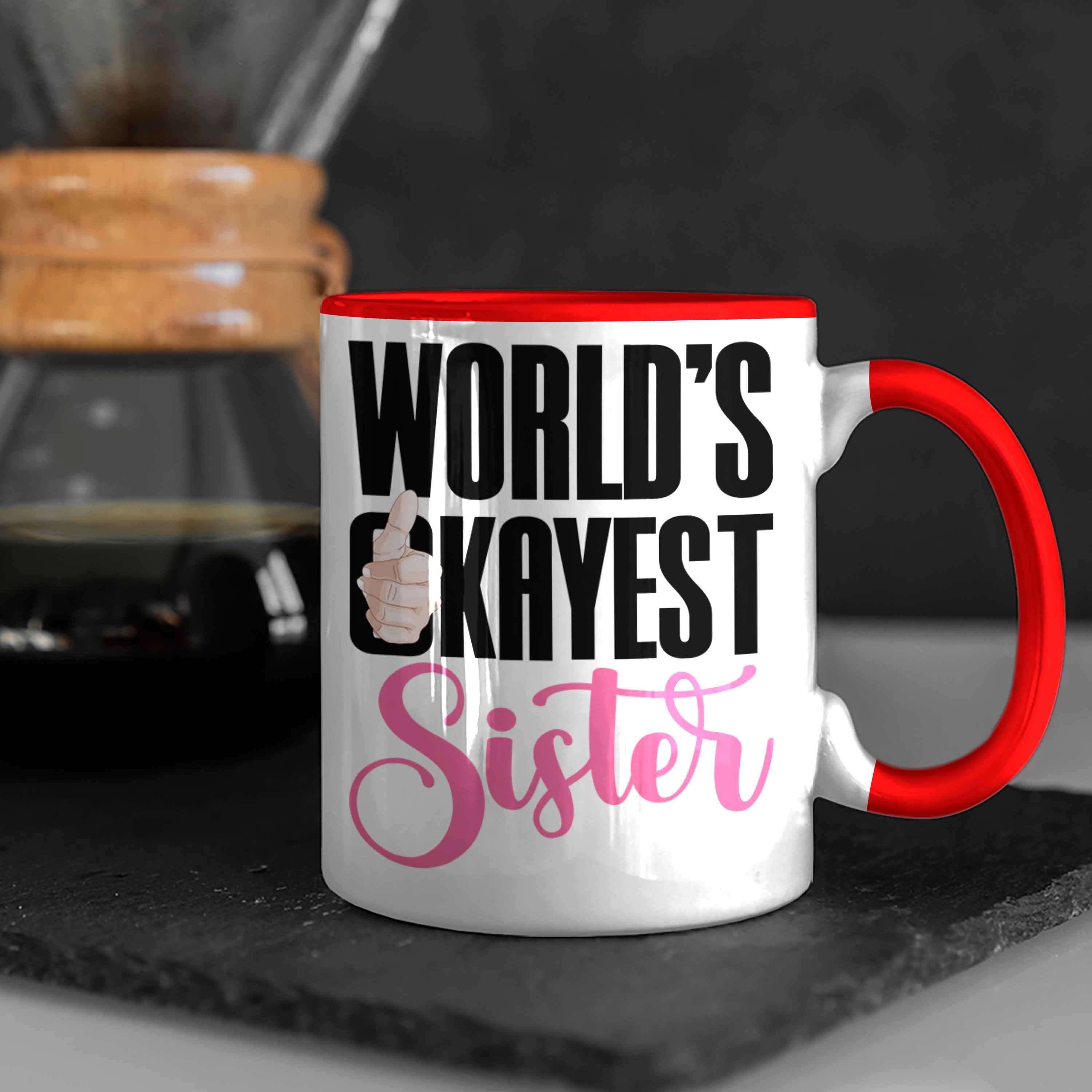 Trendation Tasse Trendation - Worlds Tasse für Geschenk Beste Geburtstag Schwester Okayest Rot Sister Schwester Geschenkidee