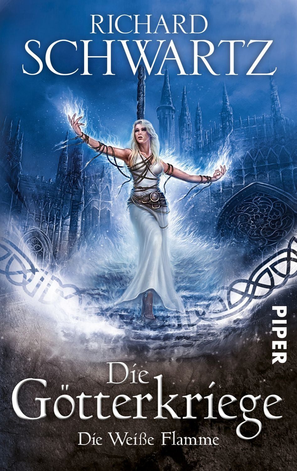Die weiße Flamme / Die Götterkriege Band 2 / Richard Schwartz
