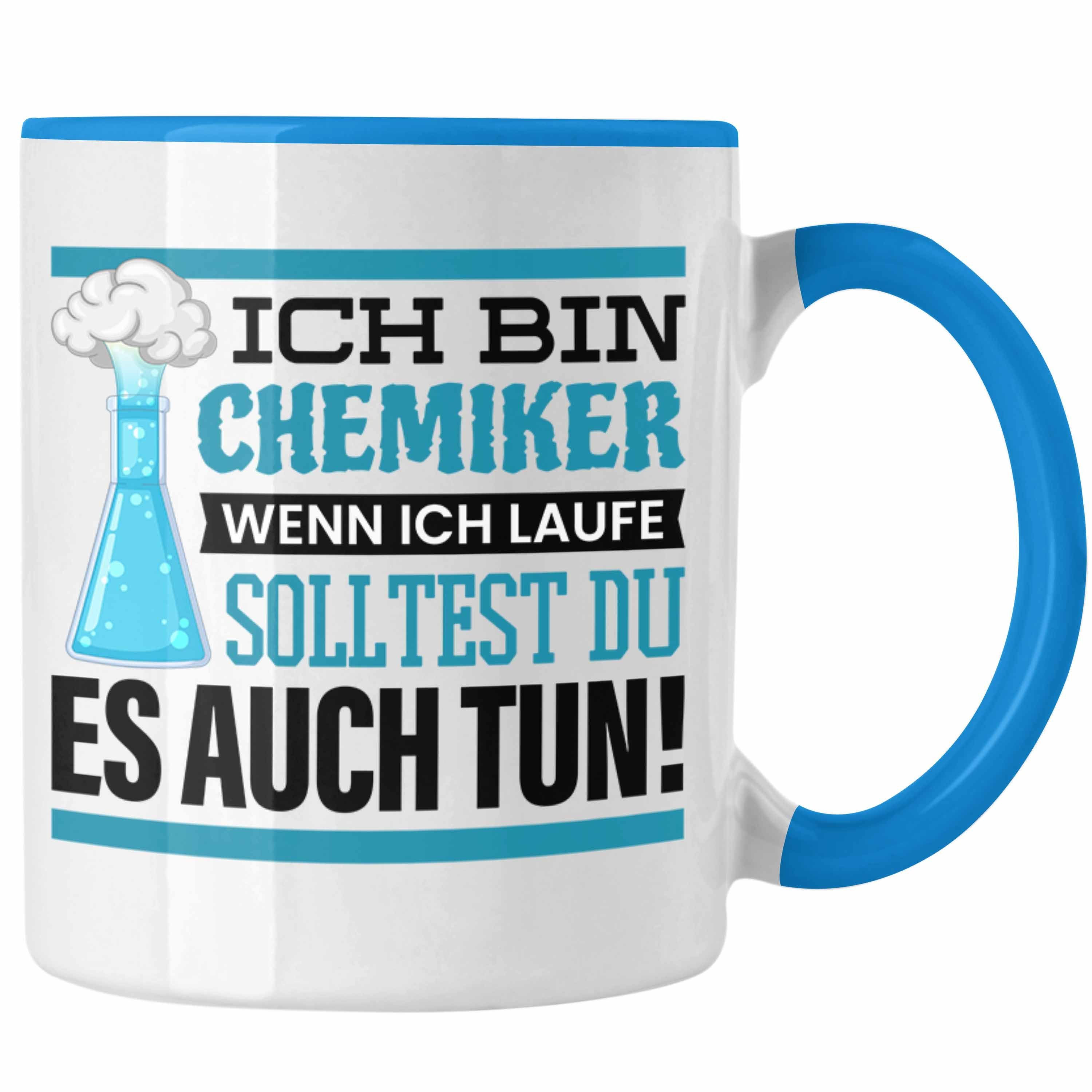 Trendation Tasse Ich Bin Chemiker Tasse Geschenk Chemiker Sprüche Chemie-Lehrer Student Blau