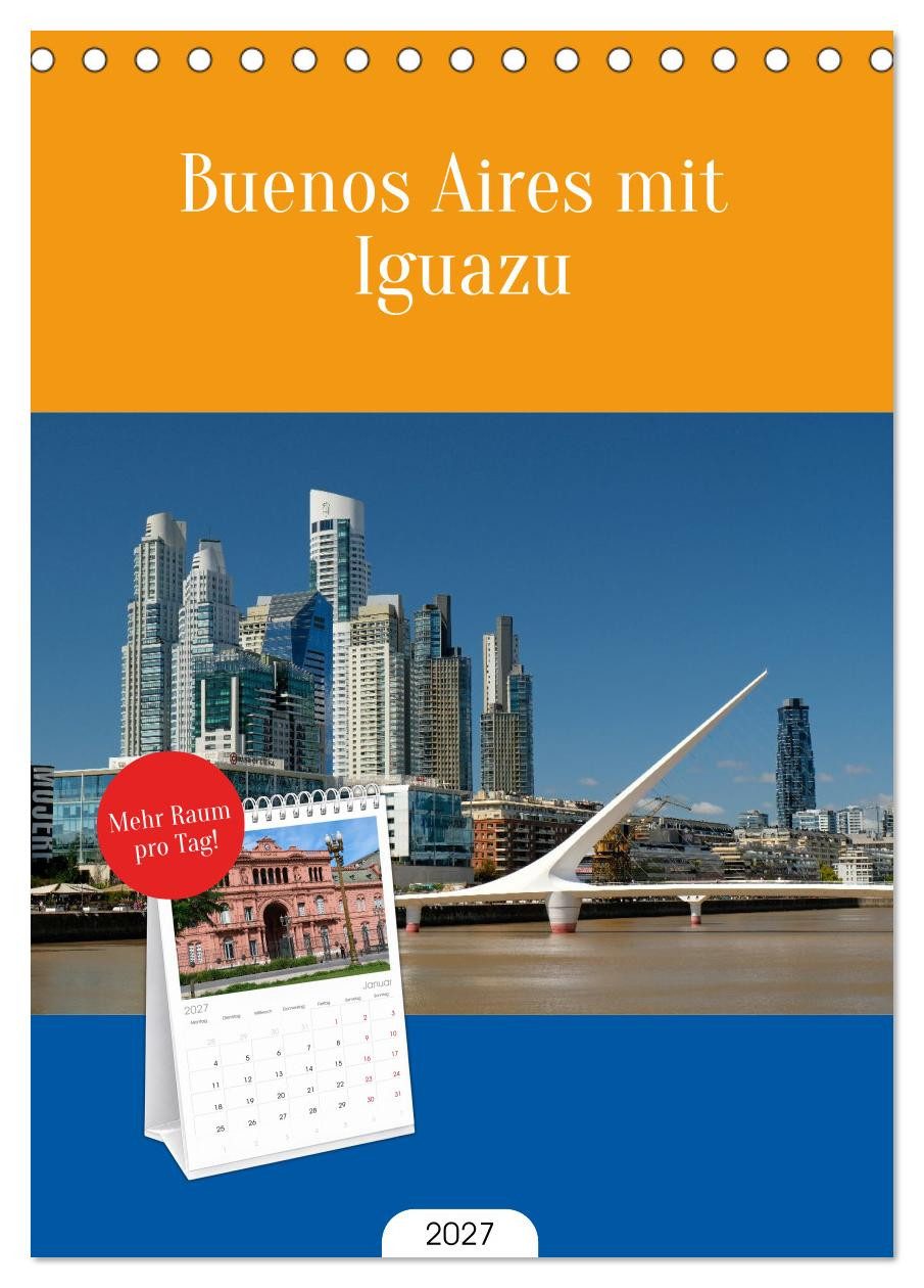 CALVENDO Tischkalender Tischplaner 2027 - Buenos Aires mit Iguazu (A5 Tischkalender zum Aufst