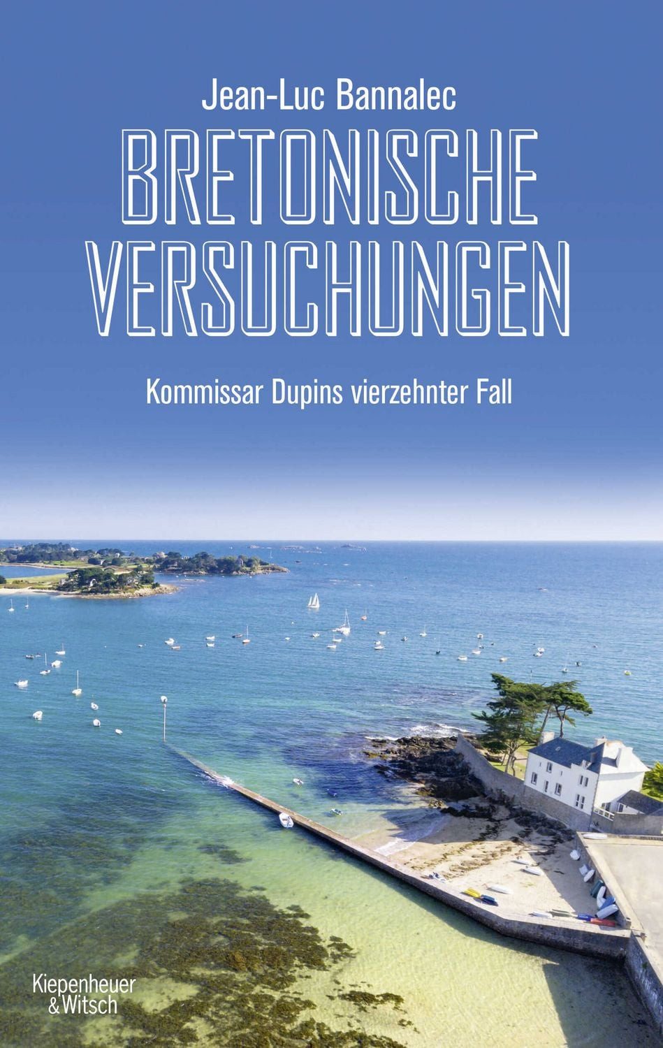 Bretonische Versuchungen / Jean-Luc Bannalec, Kommissar Dupins vierzehnter Fall