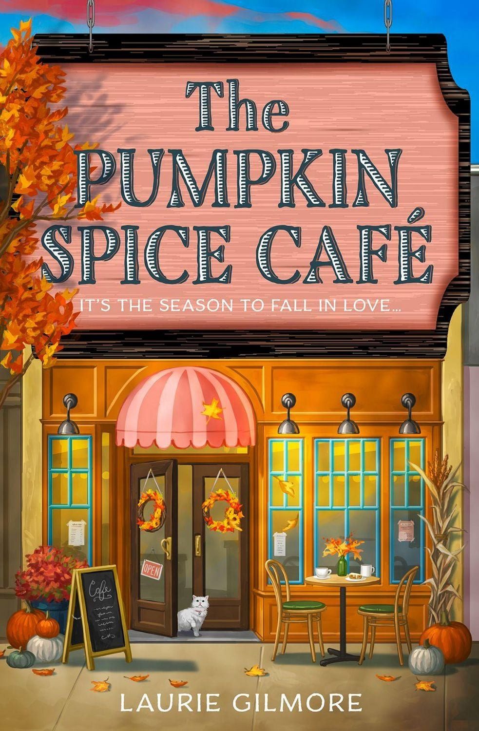 The Pumpkin Spice Café / Laurie Gilmore, It's the Season to Fall in Love