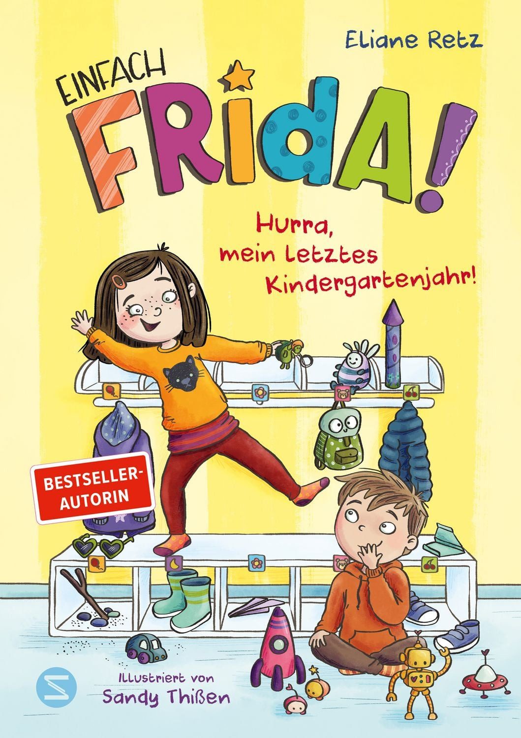 Einfach Frida! Hurra, mein letztes Kindergartenjahr! / Eliane Retz