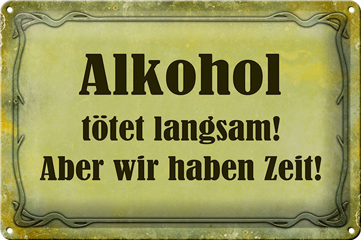 Metallschild Spruch 30x20cm tötet langsam aber wir
