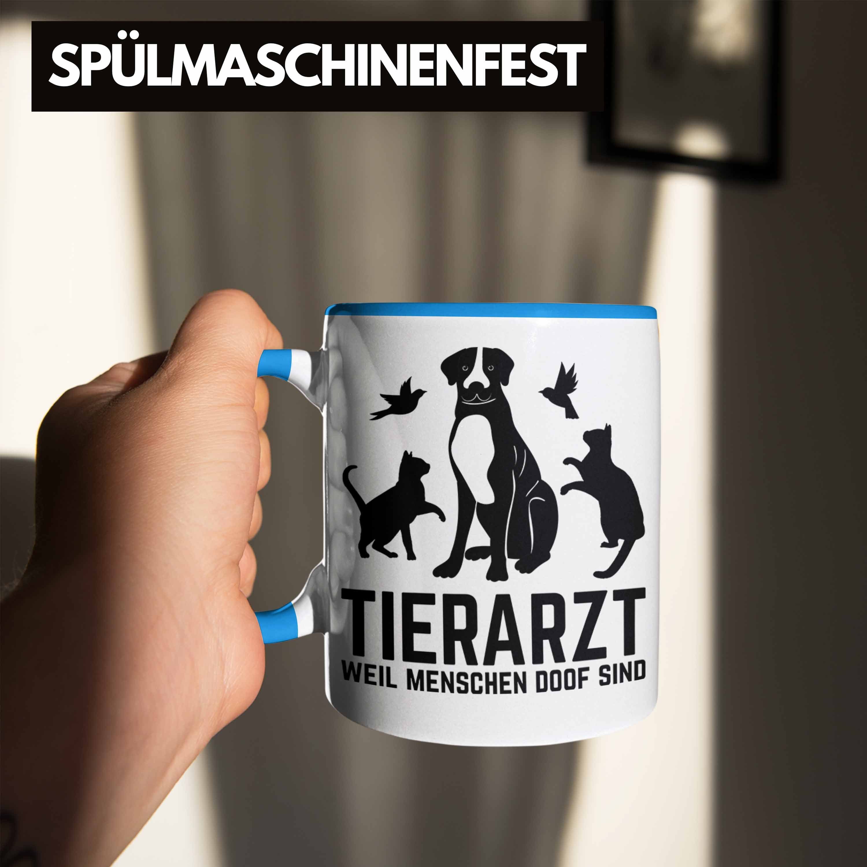 Tasse Tasse für Spruch Blau Lustiger Ka Geschenkidee Trendation Geschenk Tierärztin Tierarzt
