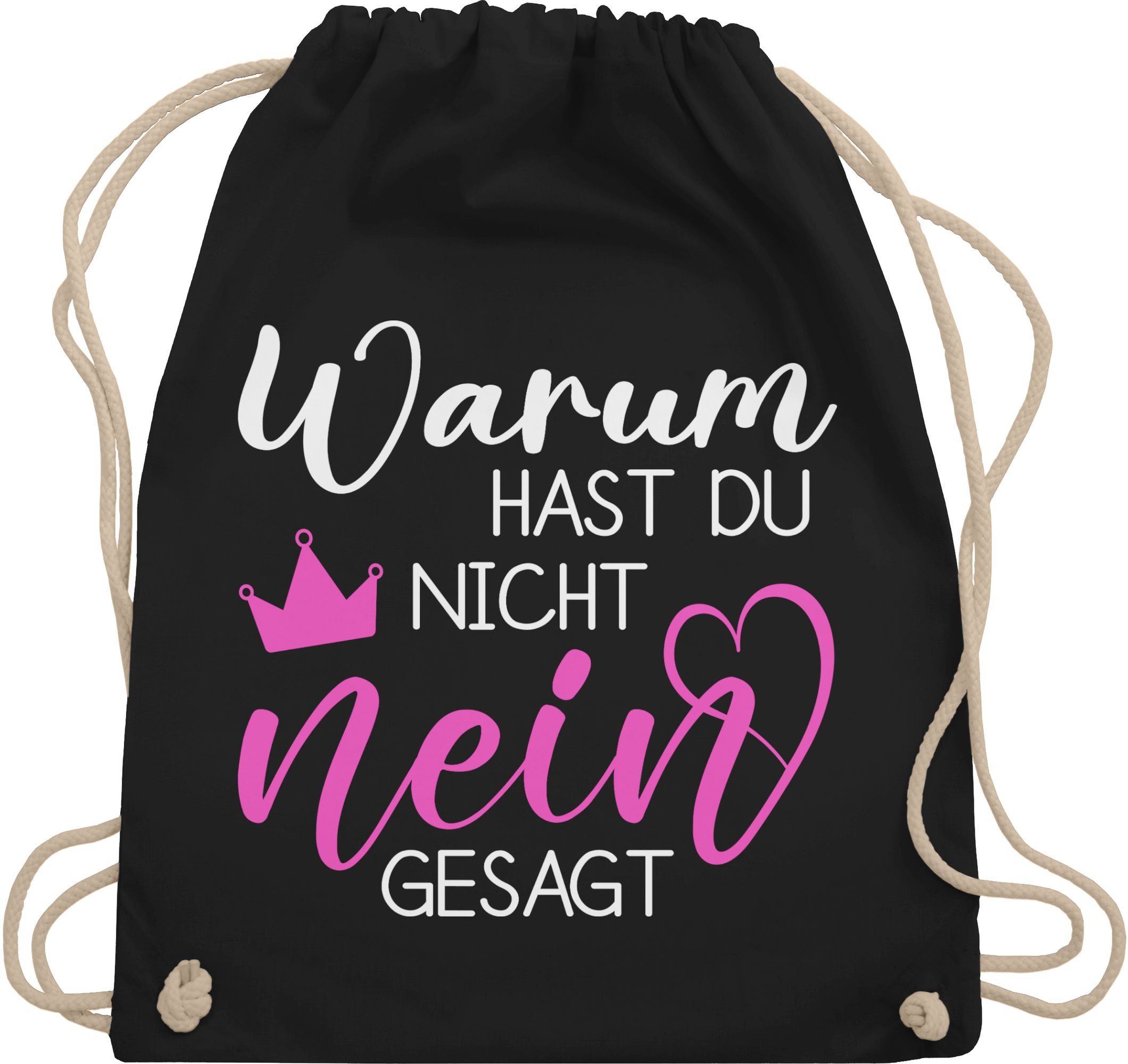 Shirtracer Turnbeutel Warum hast du nicht nein gesagt, Schlager Fanartikel, Hast du nein g, Schlager Party Outfit