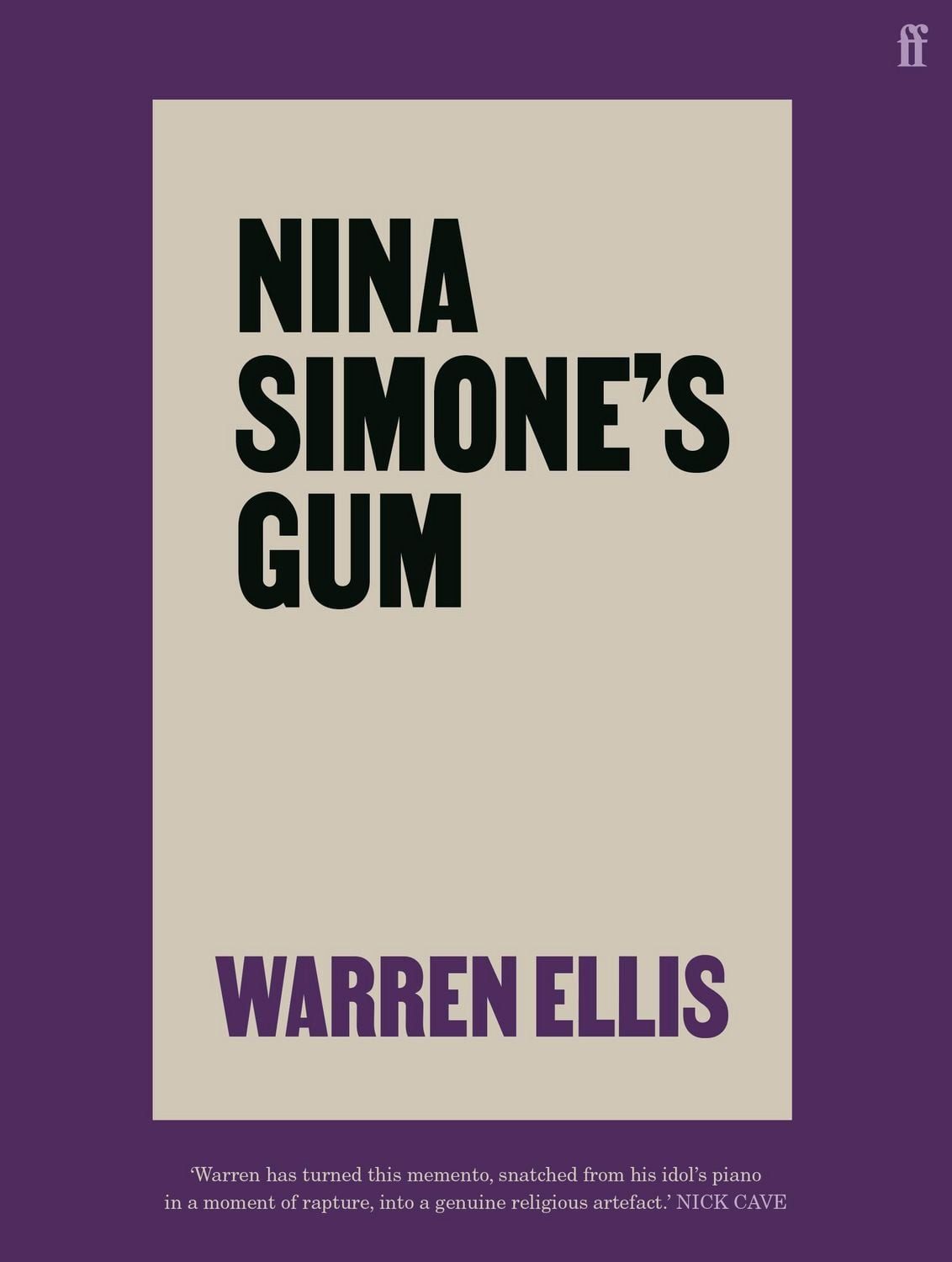 Nina Simone's Gum / Warren Ellis, A Memoir of Things Lost and Found