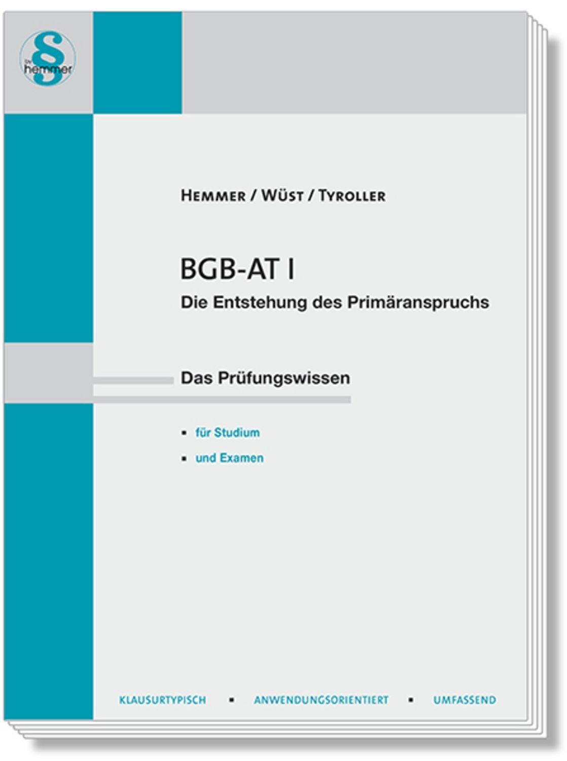 BGB AT I - Entstehung des Primäranspruchs / Karl-Edmund Hemmer, Achim Wüst, Michael Tyroller