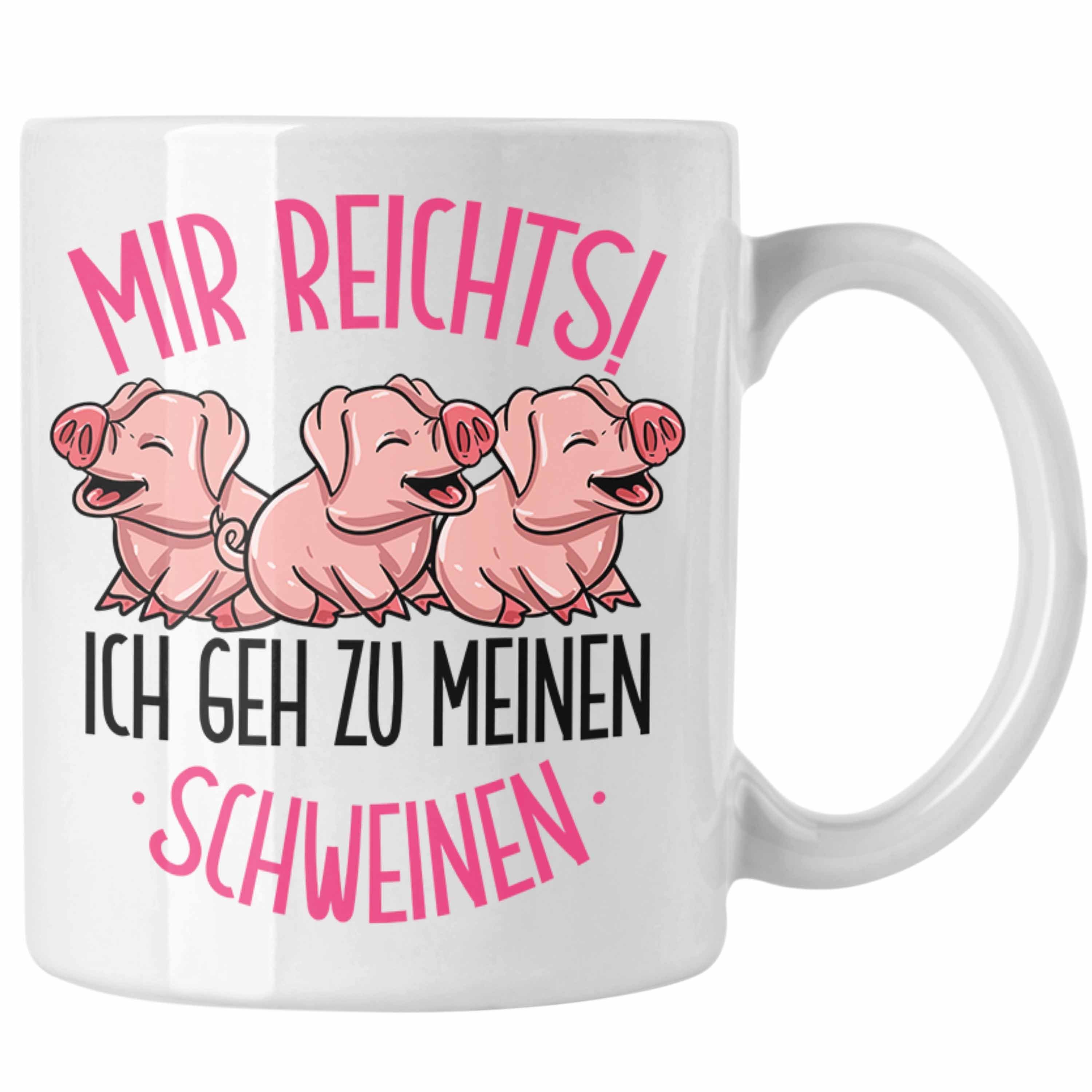 Trendation Tasse Schweine Tasse Geschenk Mir Reichts Ich Geh Zu Meinen Schweinen Landw Weiss