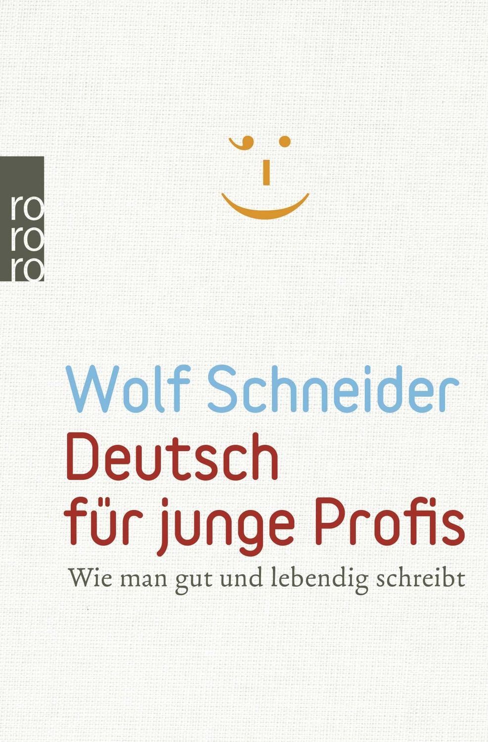 Deutsch für junge Profis / Wolf Schneider