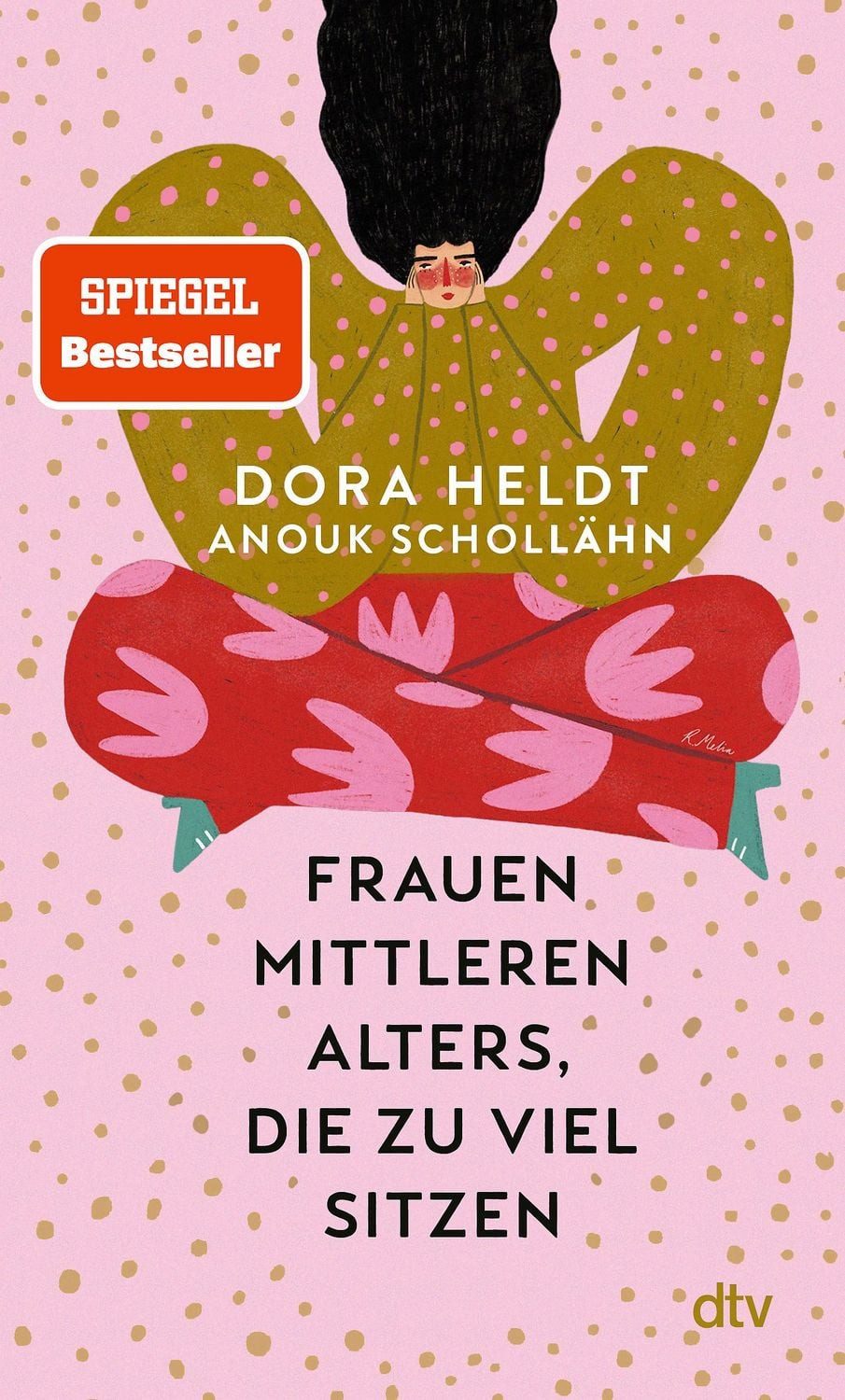 Frauen mittleren Alters, die zu viel sitzen / Dora Heldt, Anouk Schollähn