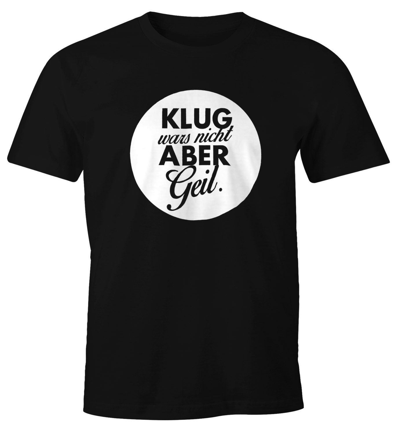 MoonWorks Print-Shirt Herren Spruch T-Shirt Klug wars nicht aber geil Fun-Shirt Moonworks® mit Print schwarz