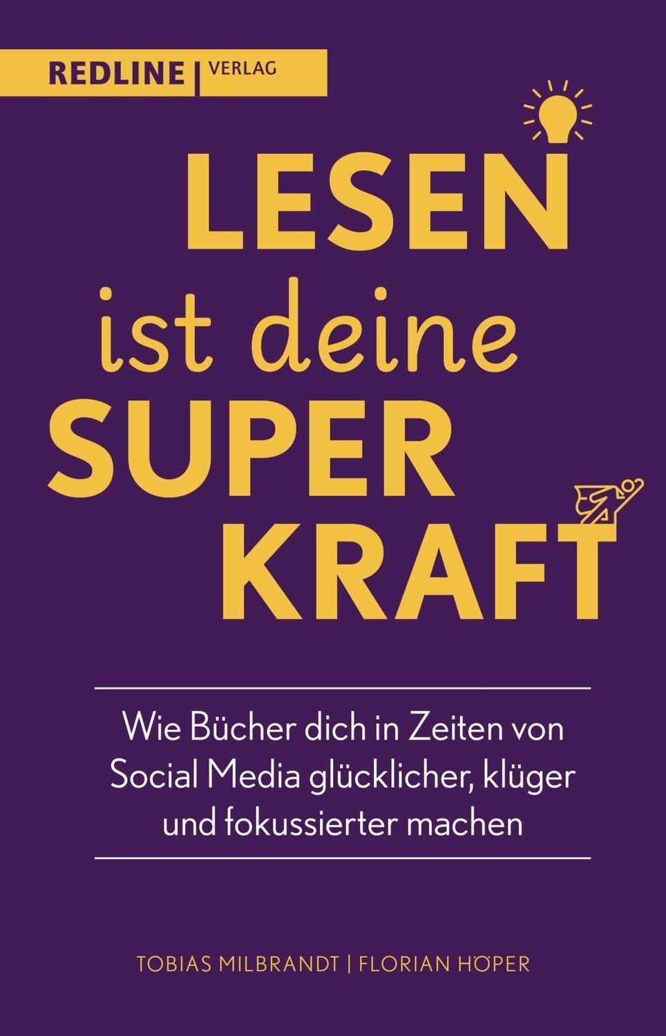 Lesen ist deine Superkraft / Tobias Milbrandt, Florian Höper