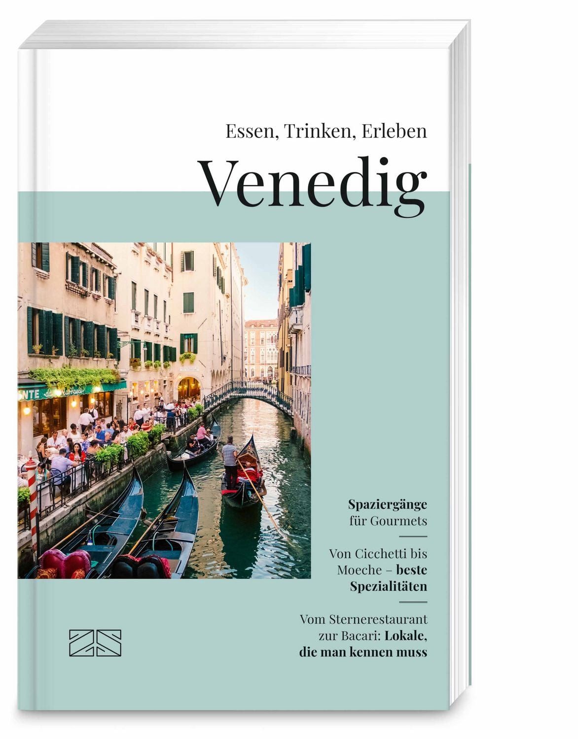 Essen, Trinken, Erleben – Venedig / Stefan Maiwald