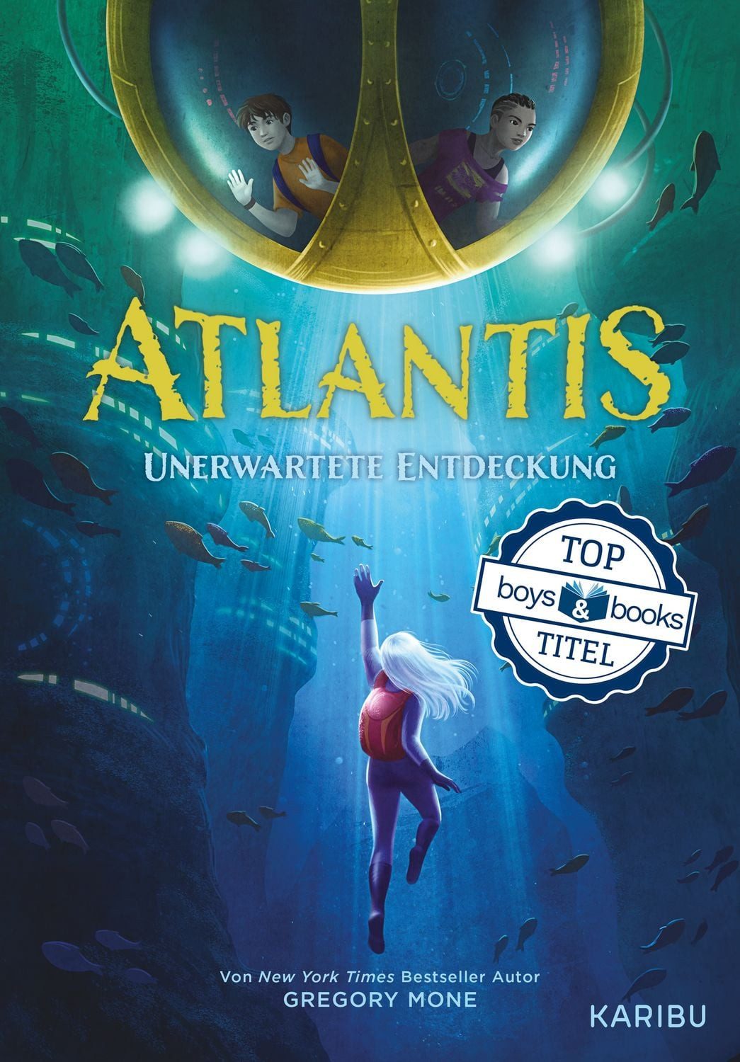 Atlantis (Band 1) – Unerwartete Entdeckung / Gregory Mone