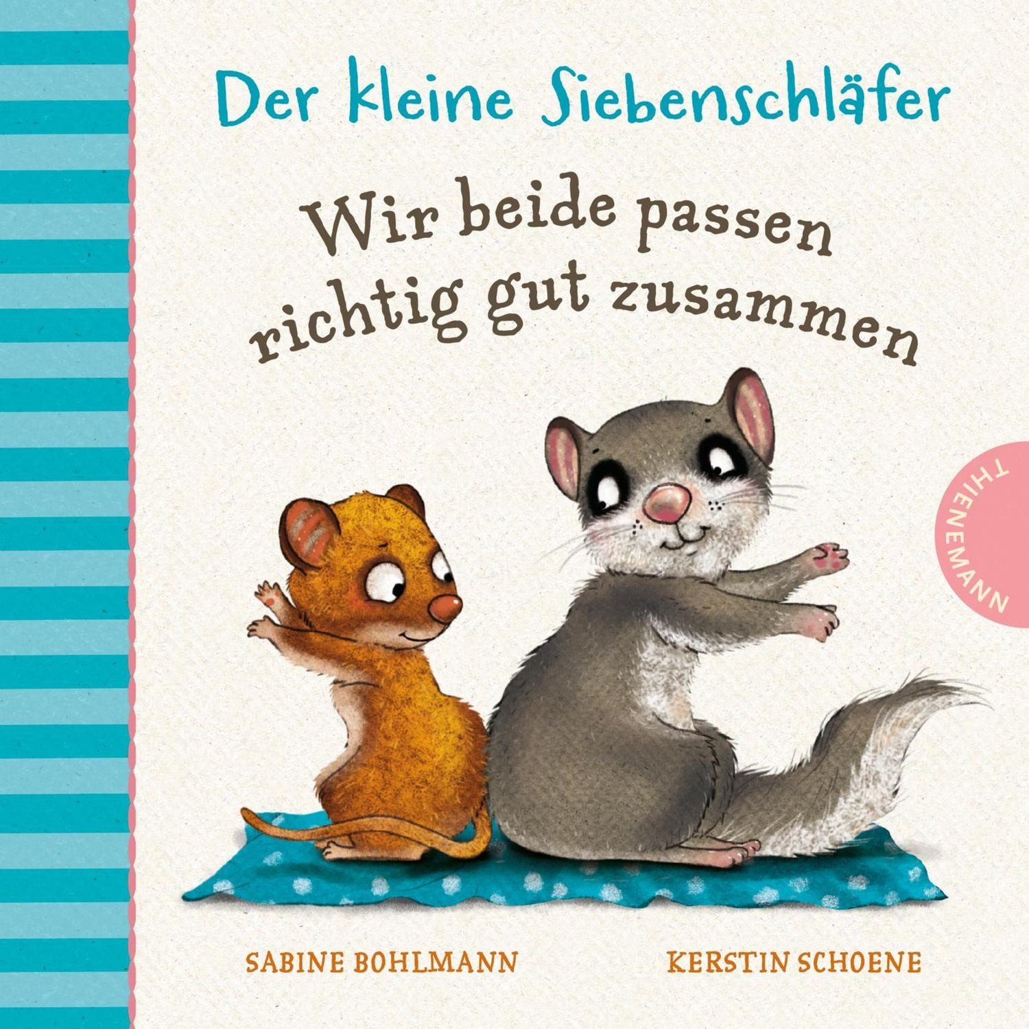 Belletristik Der kleine Siebenschläfer: Wir beide passen richtig gut zusammen Pappe Sabine Bohlmann