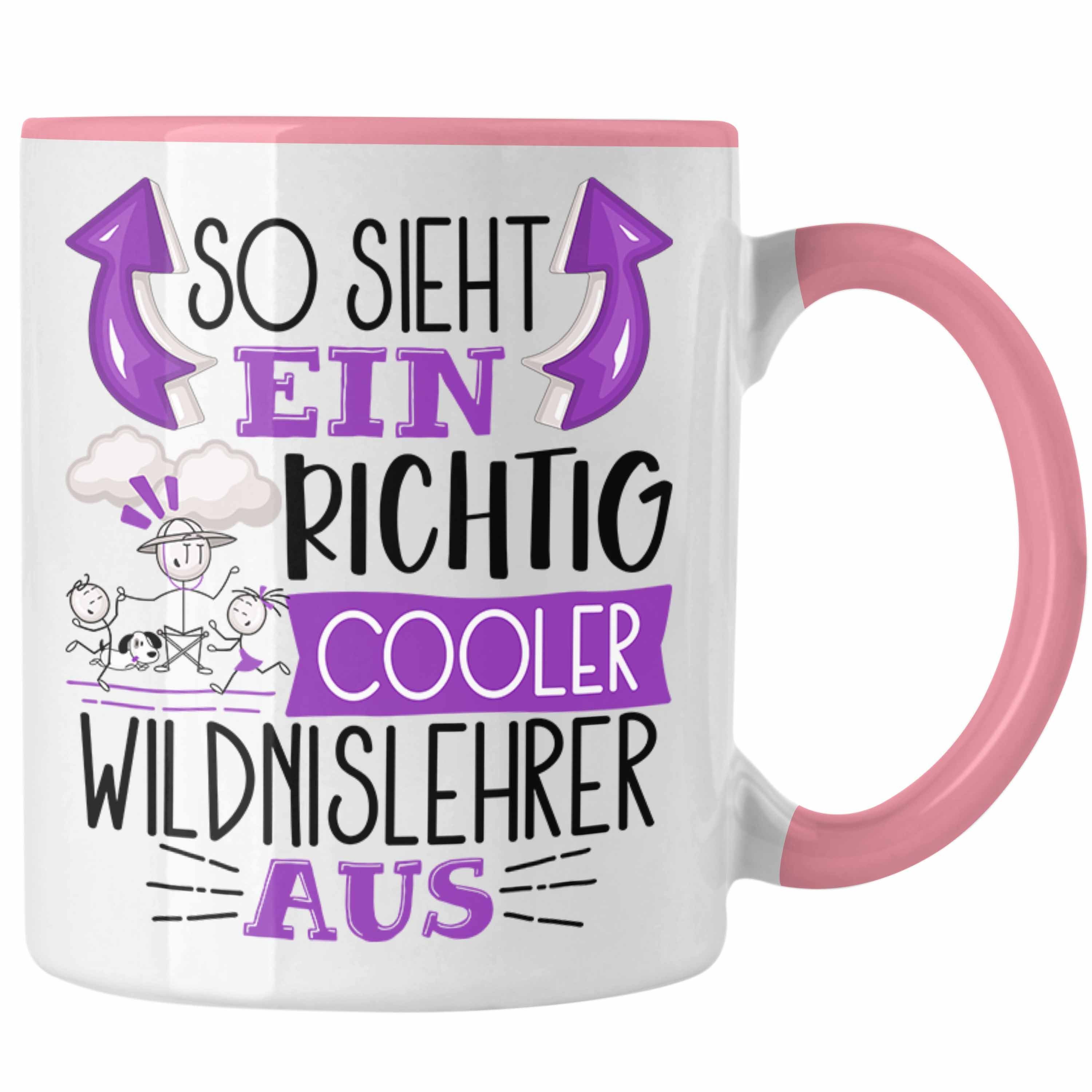 Trendation Tasse So Sieht Ein Richtig Cooler Wildnislehrer Aus Tasse Geschenk für Wildn Rosa