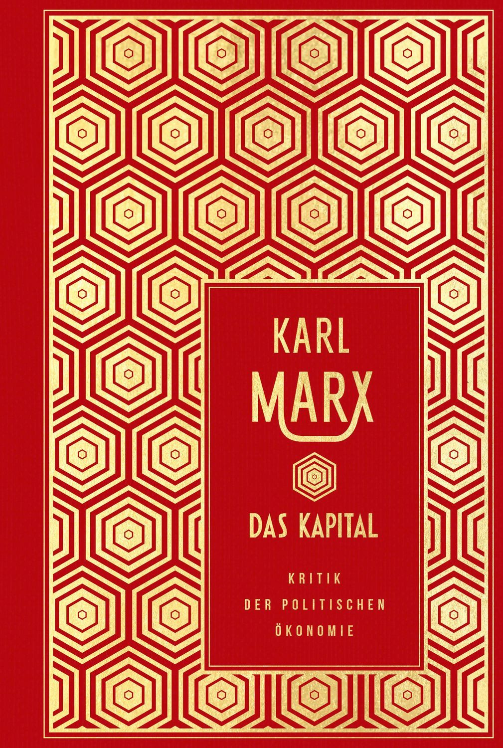 Das Kapital: Kritik der politischen Ökonomie (ungekürzte Ausgabe) / Karl Marx, Leinen mit Goldprägung