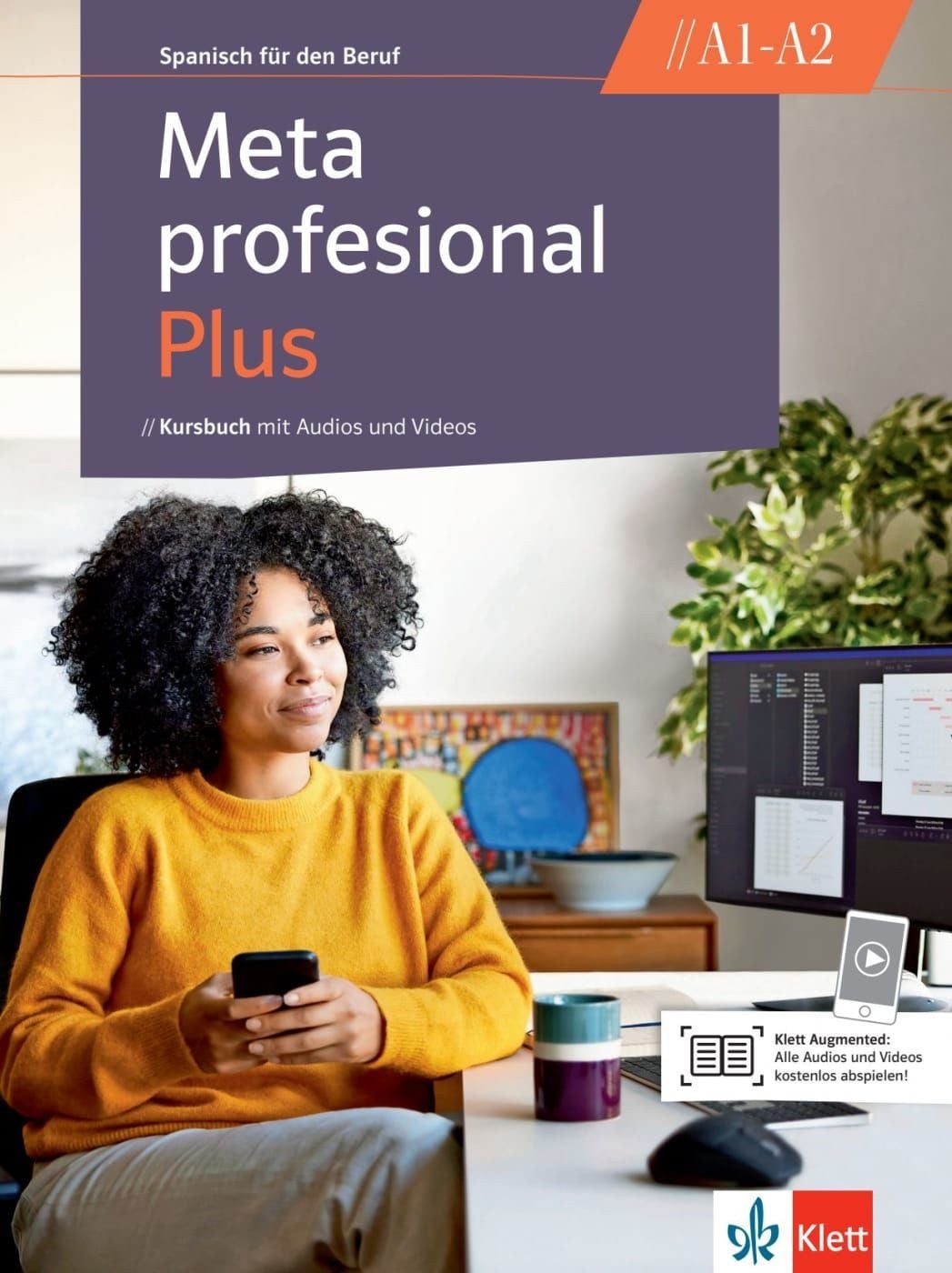 Meta profesional Plus A1–A2 / diverse, Spanisch für den Beruf. Kursbuch mit Audios und Videos