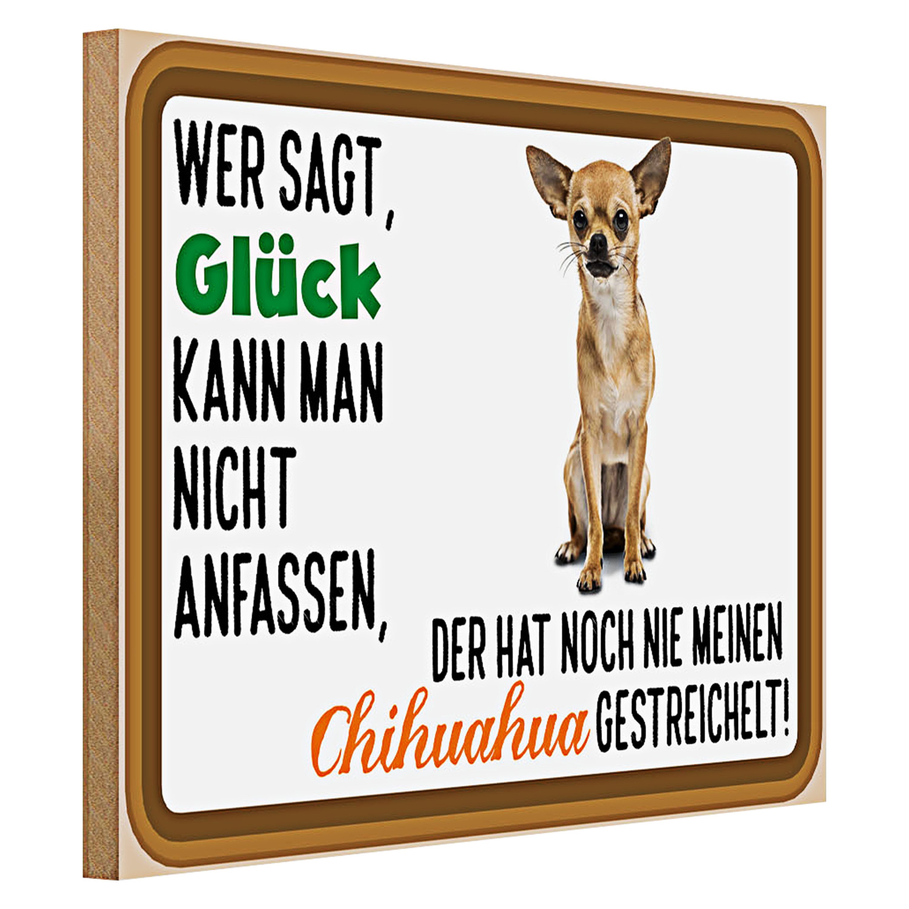 Roomando Holzbild Spruch 40x30cm wer sagt Glück Chihuahua Hund
