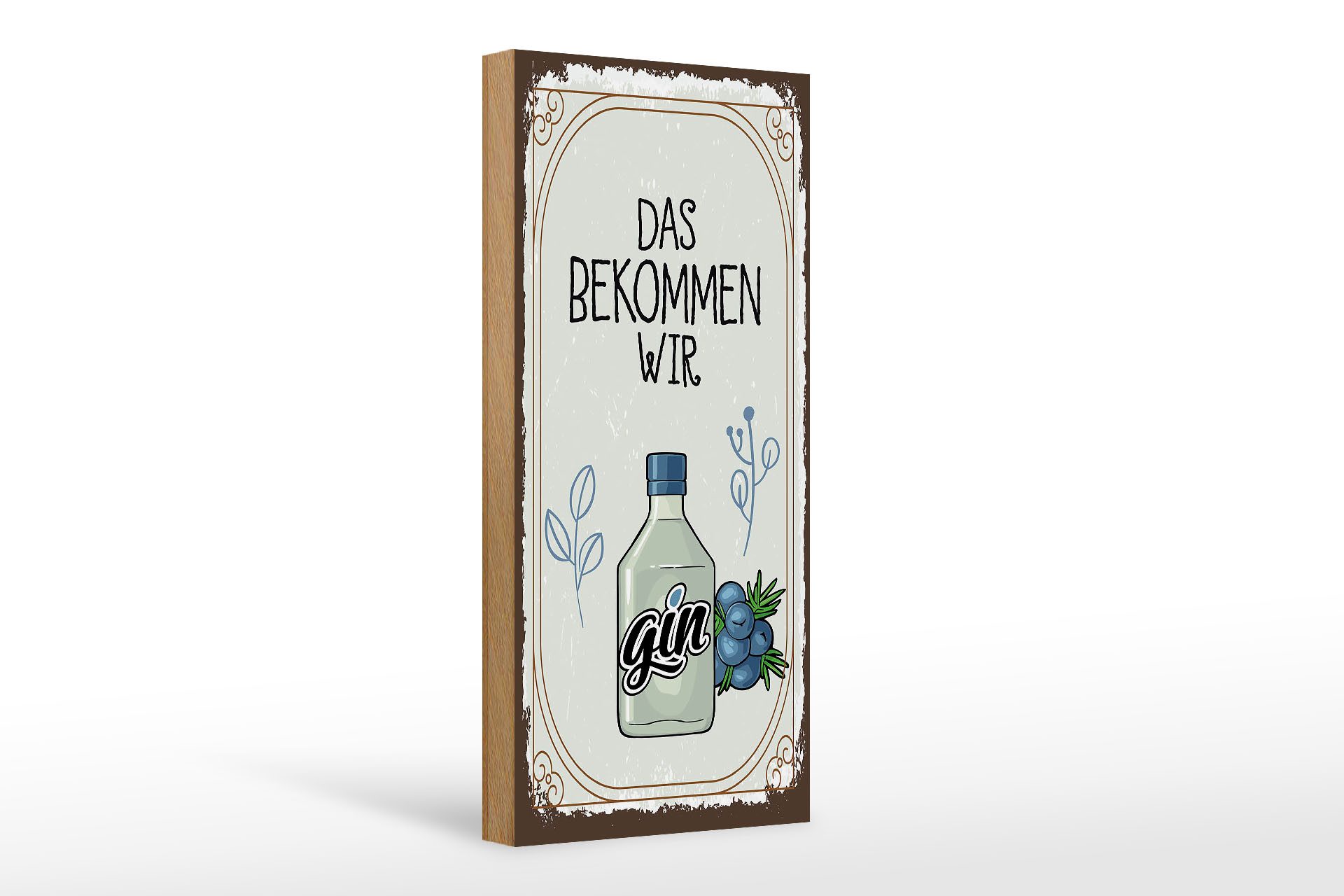 Holzbild Spruch GIN das bekommen wir 10x27cm
