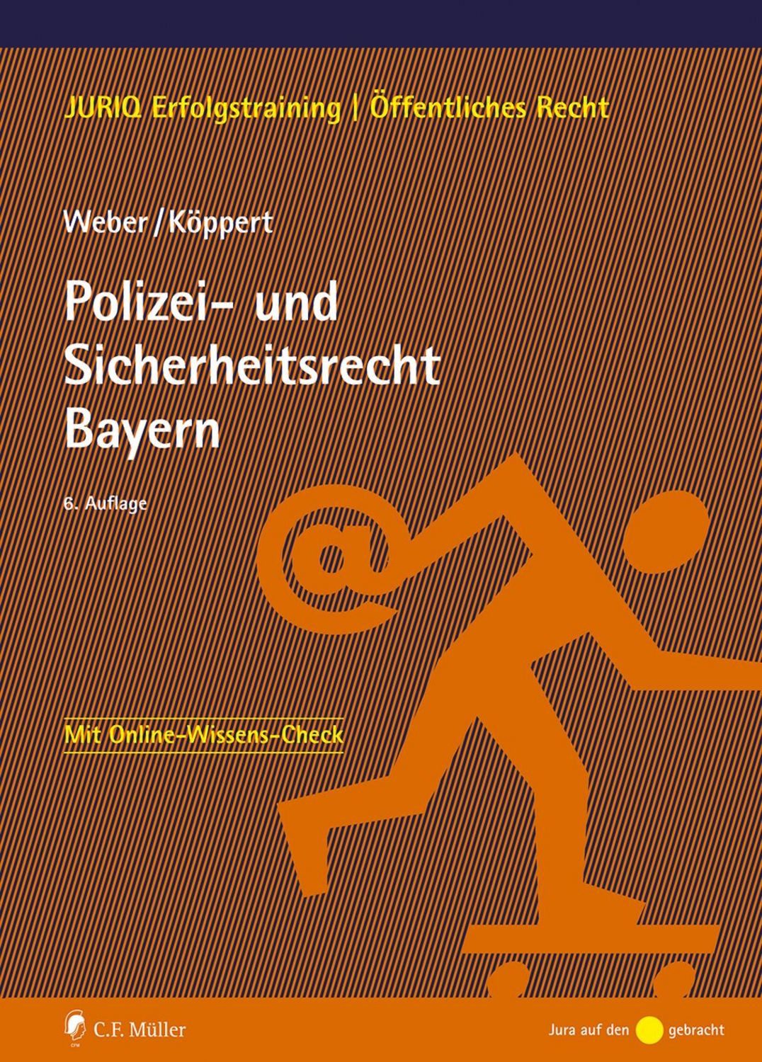 Polizei- und Sicherheitsrecht Bayern / Tobias Weber, Valentin Köppert