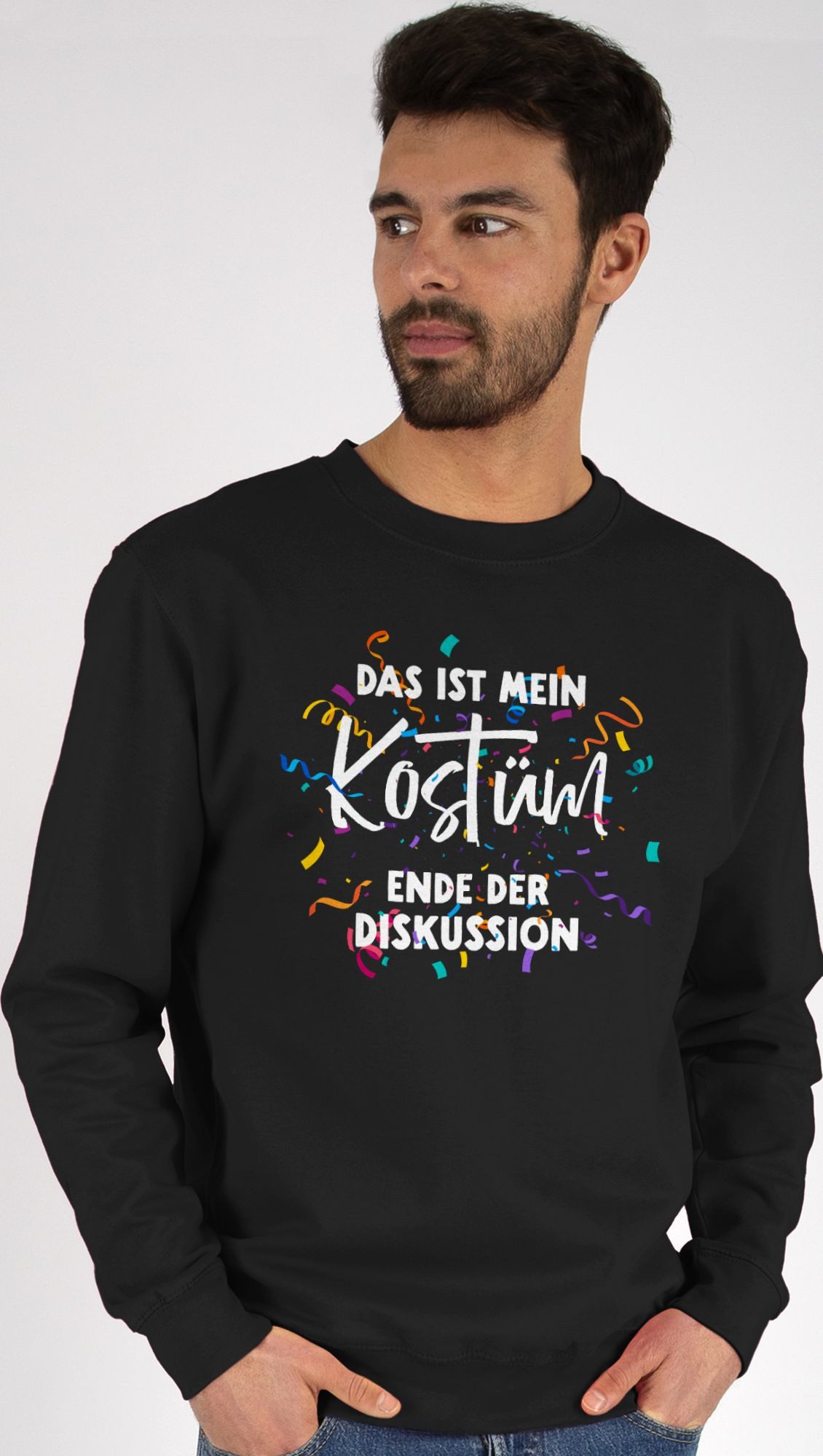 Shirtracer Sweatshirt Das ist mein Kostüm Ende der Diskussion I Fastnacht K günstig online kaufen
