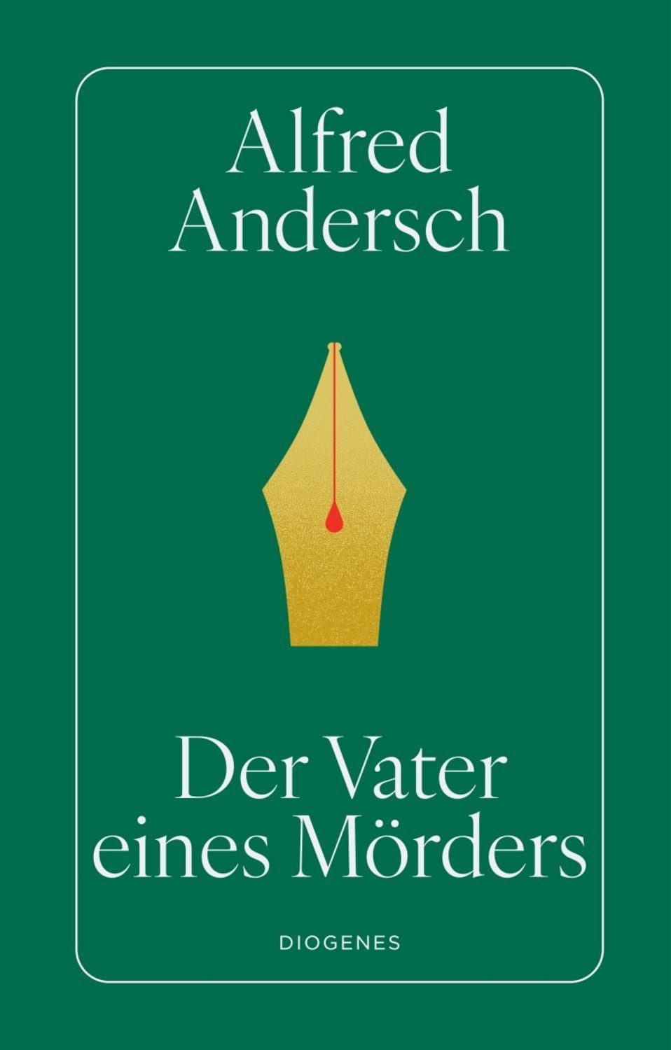 Der Vater eines Mörders / Alfred Andersch