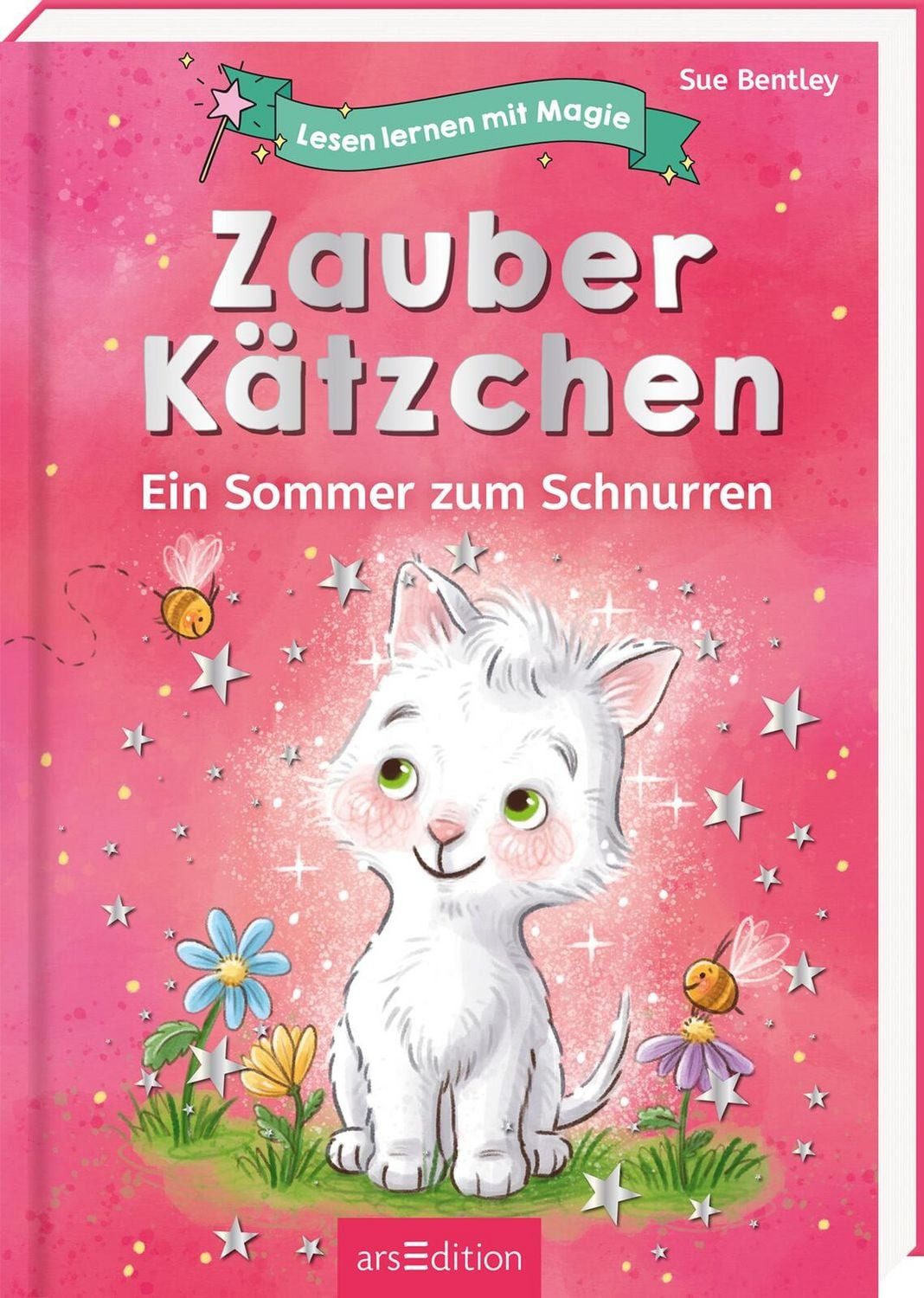 Lesen lernen mit Magie: Zauberkätzchen / Sue Bentley