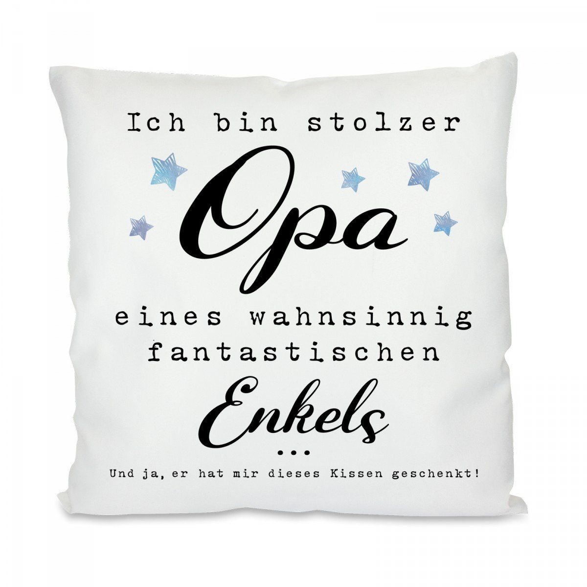 Herzbotschaft Dekokissen Kissen mit einseitigem Motiv Ich bin stolzer Opa - Enkels, Kissenhülle mit Füllung
