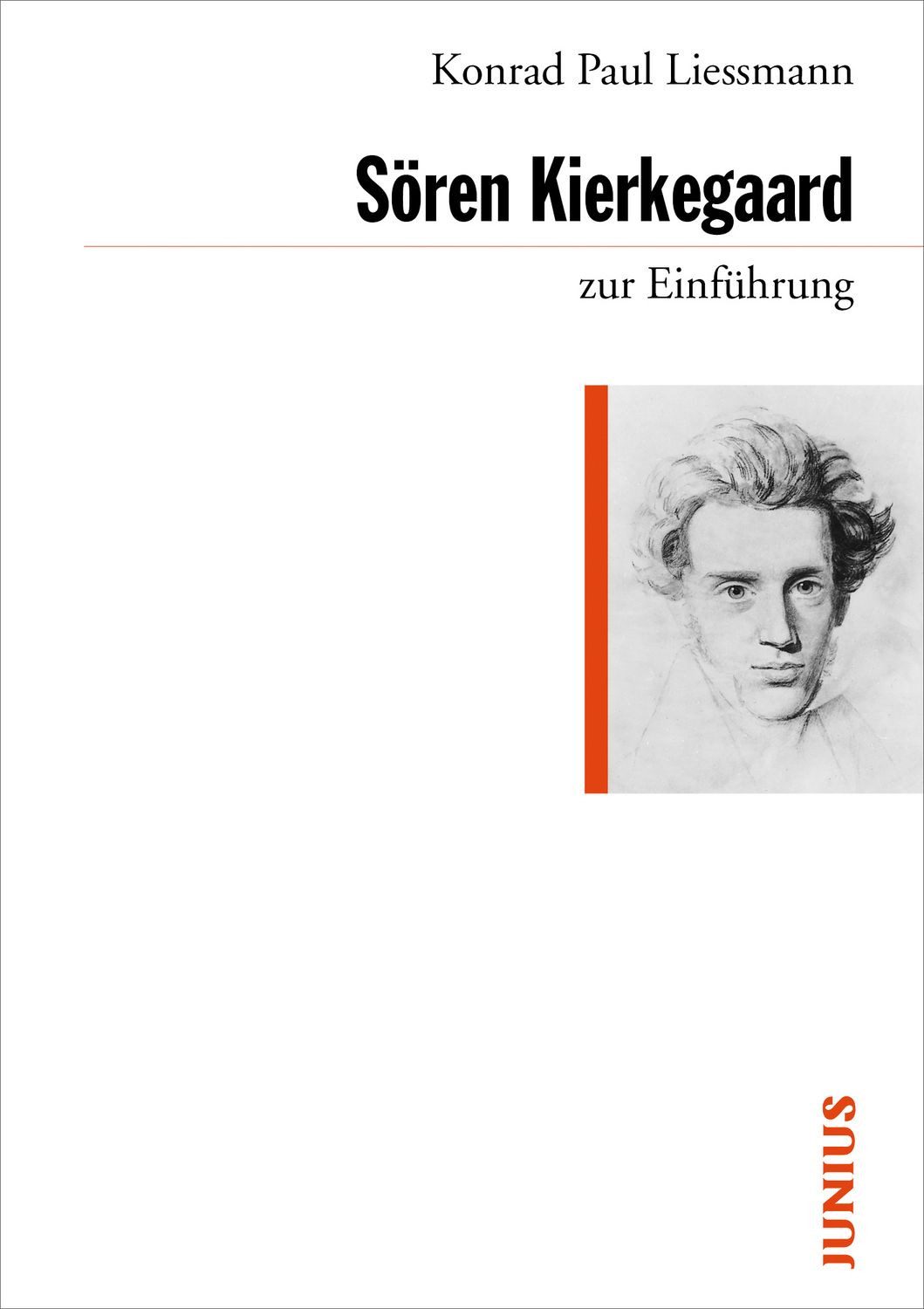 Sören Kierkegaard zur Einführung / Konrad Paul Liessmann, X