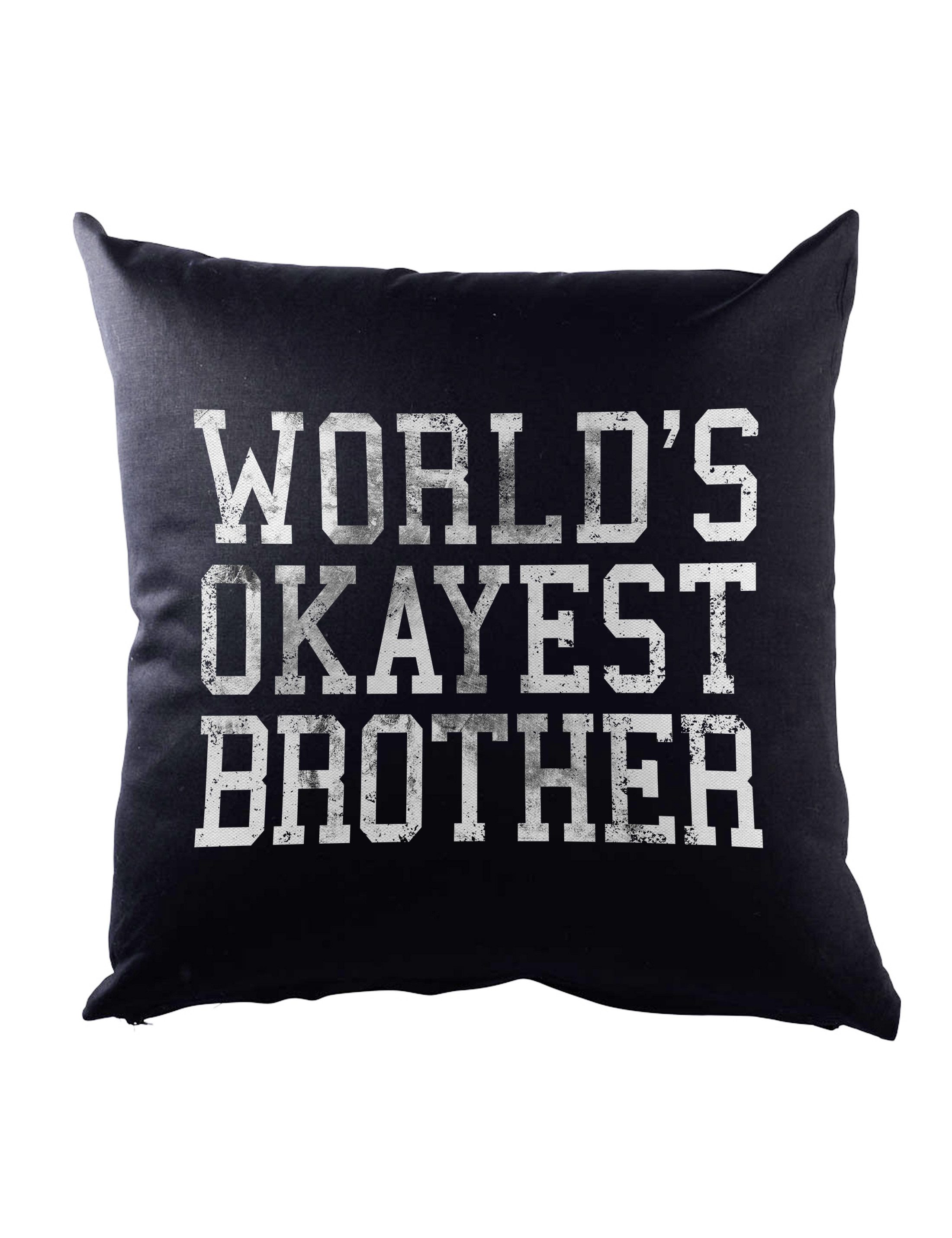 Dekokissen World's Okayest Brother Dekokissen Bruder Fun Geschenk Love Family